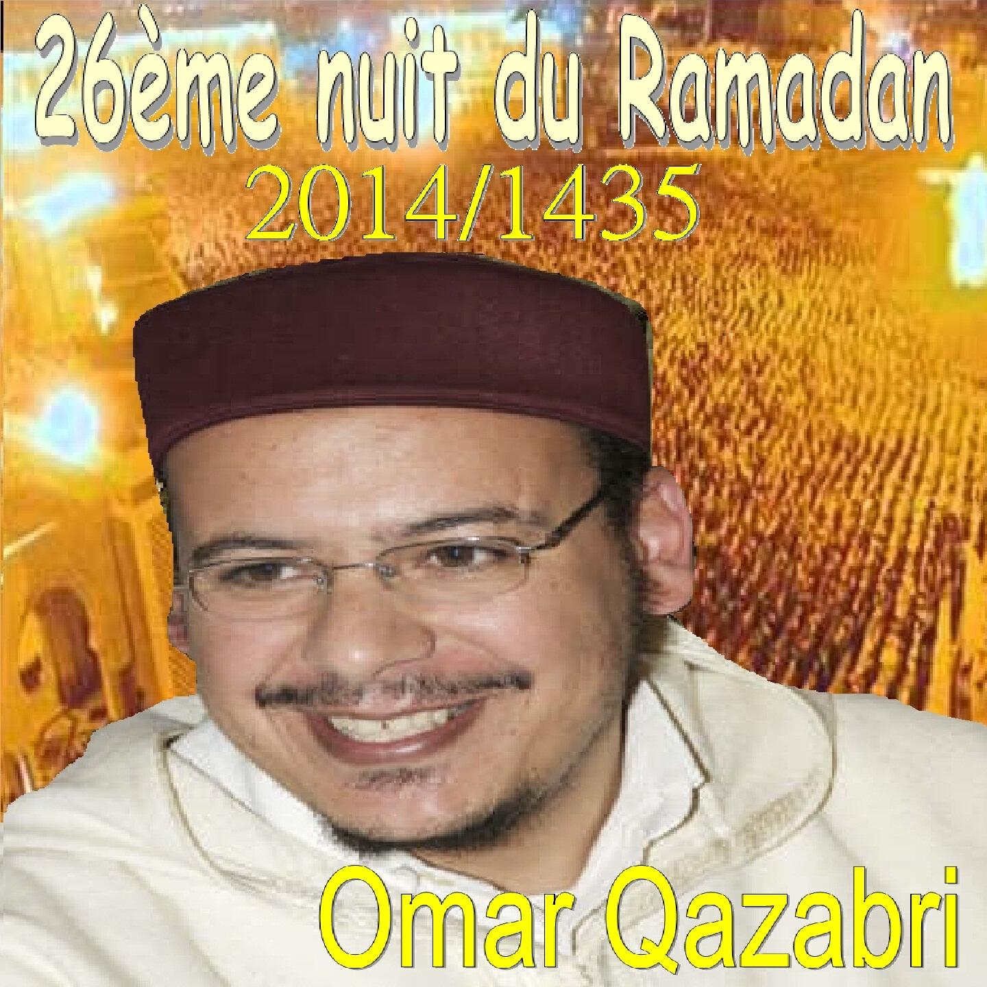 Omar Qazabri - 26e nuit du ramadan 2014/1435 (Warch) [Quran]
