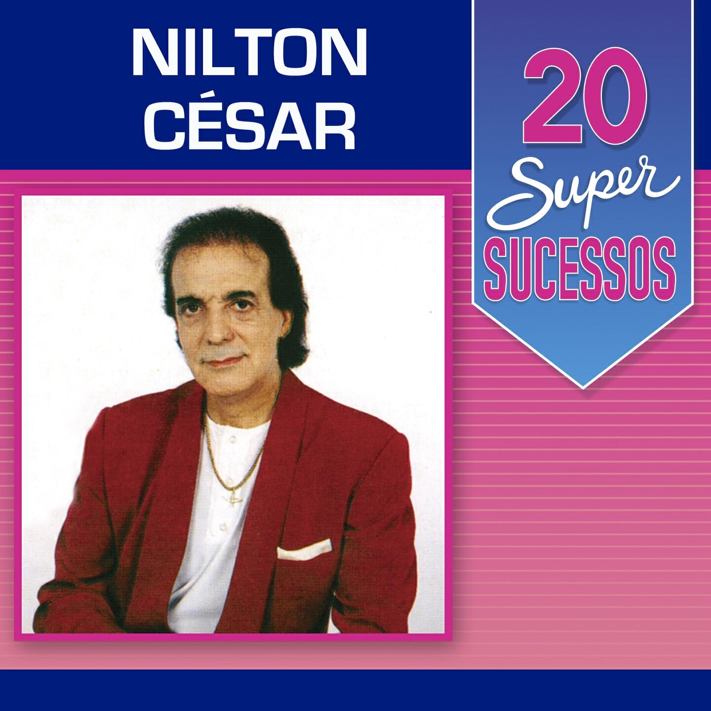 Nilton César - São Tantas Coisas