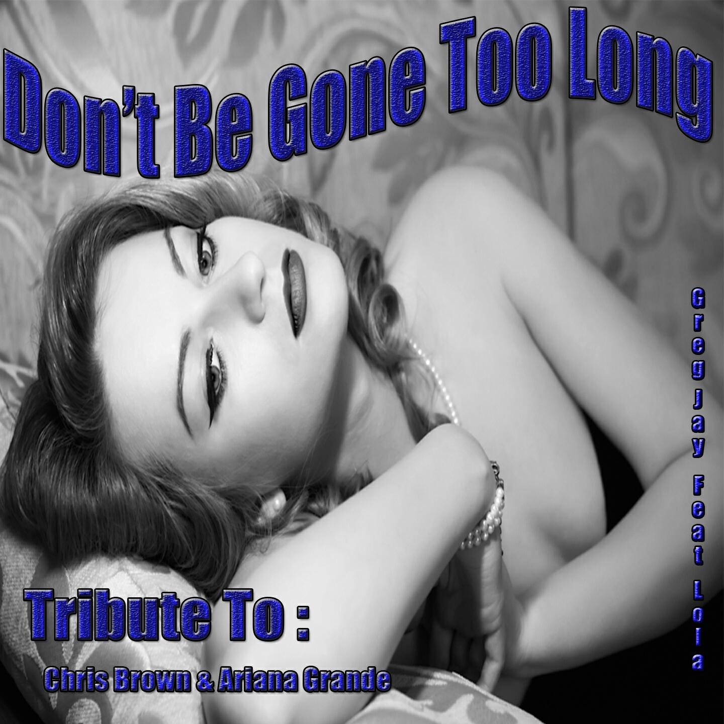 Greg Jay - Don't Be Gone Too Long (Punch Version)