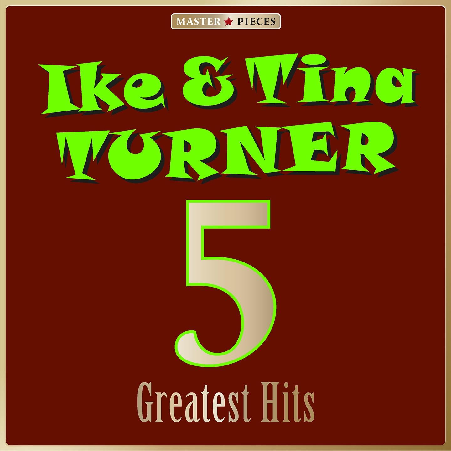 Постер альбома Masterpieces Presents Ike & Tina Turner: 5 Greatest Hits