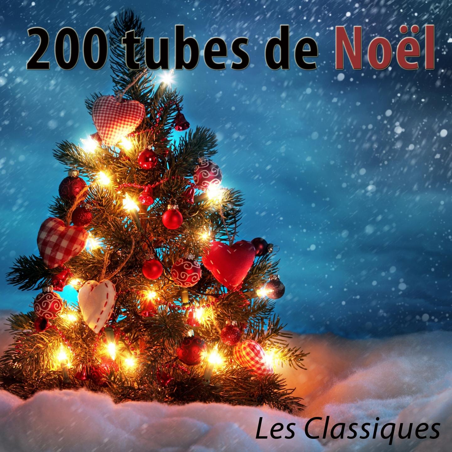 Постер альбома 200 tubes de noël (Les classiques) [Remastered]