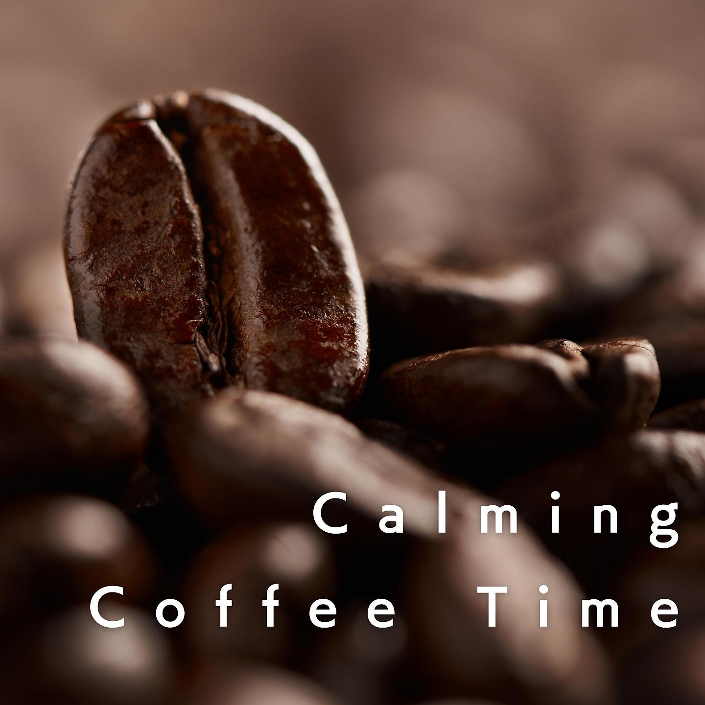 Постер альбома Calming Coffee Time