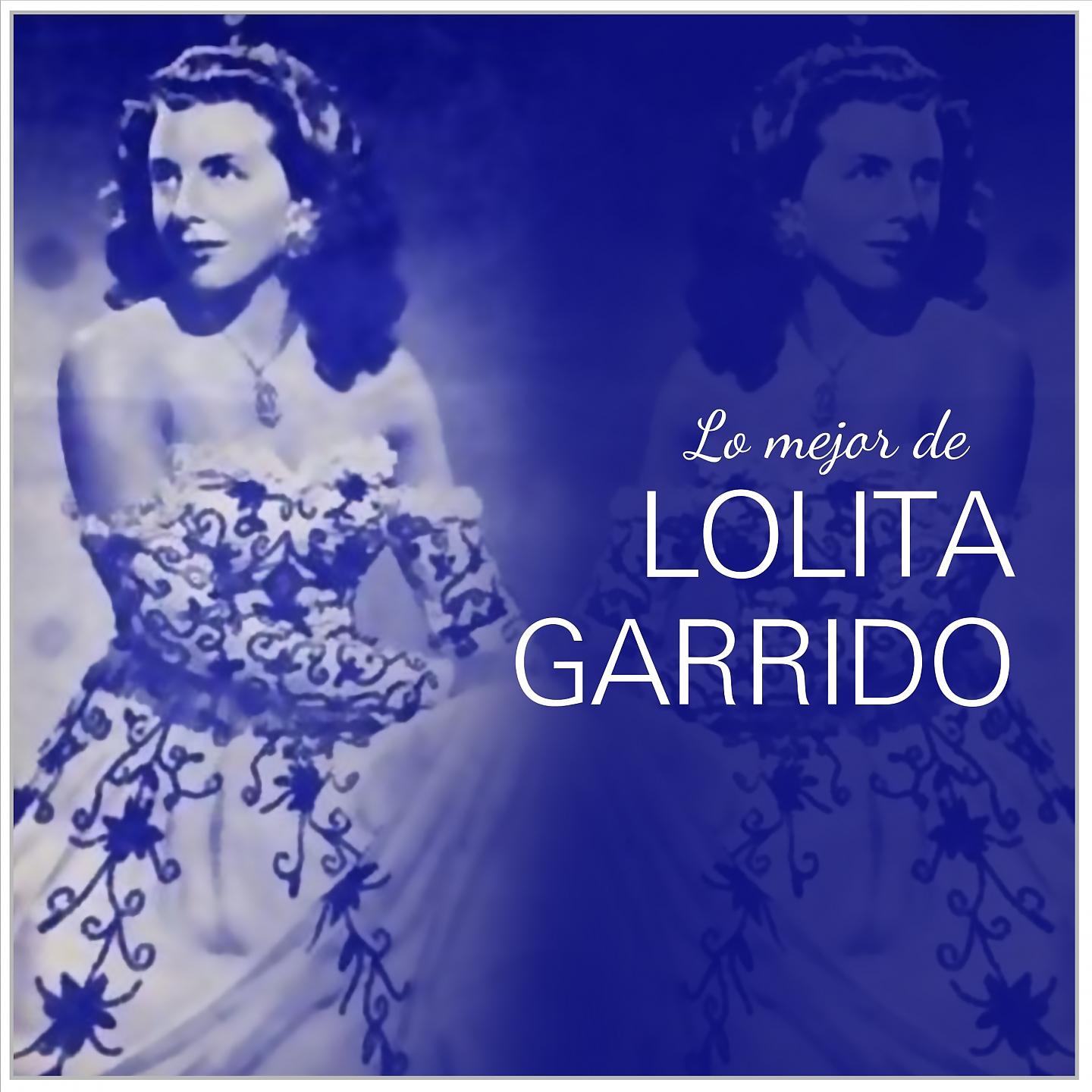 Постер альбома Lo Mejor De Lolita Garrido