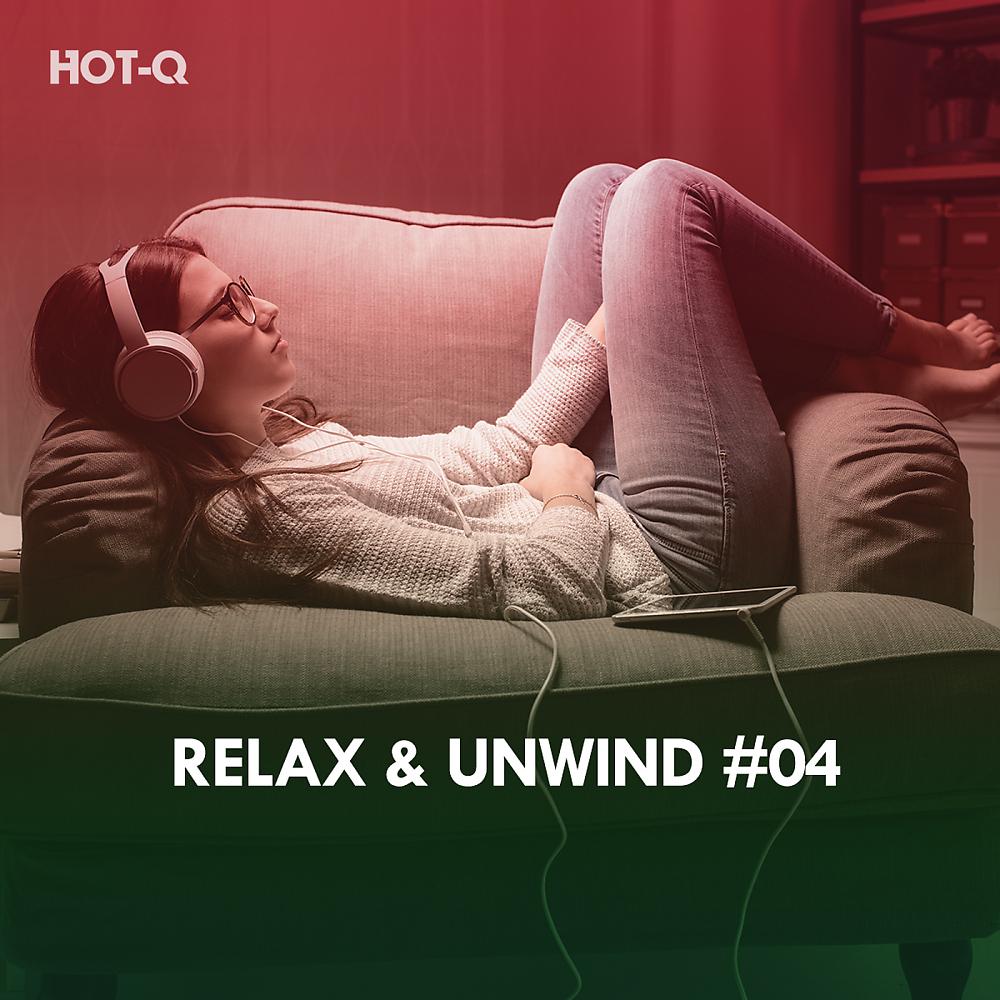 Постер альбома Relax & Unwind, Vol. 04