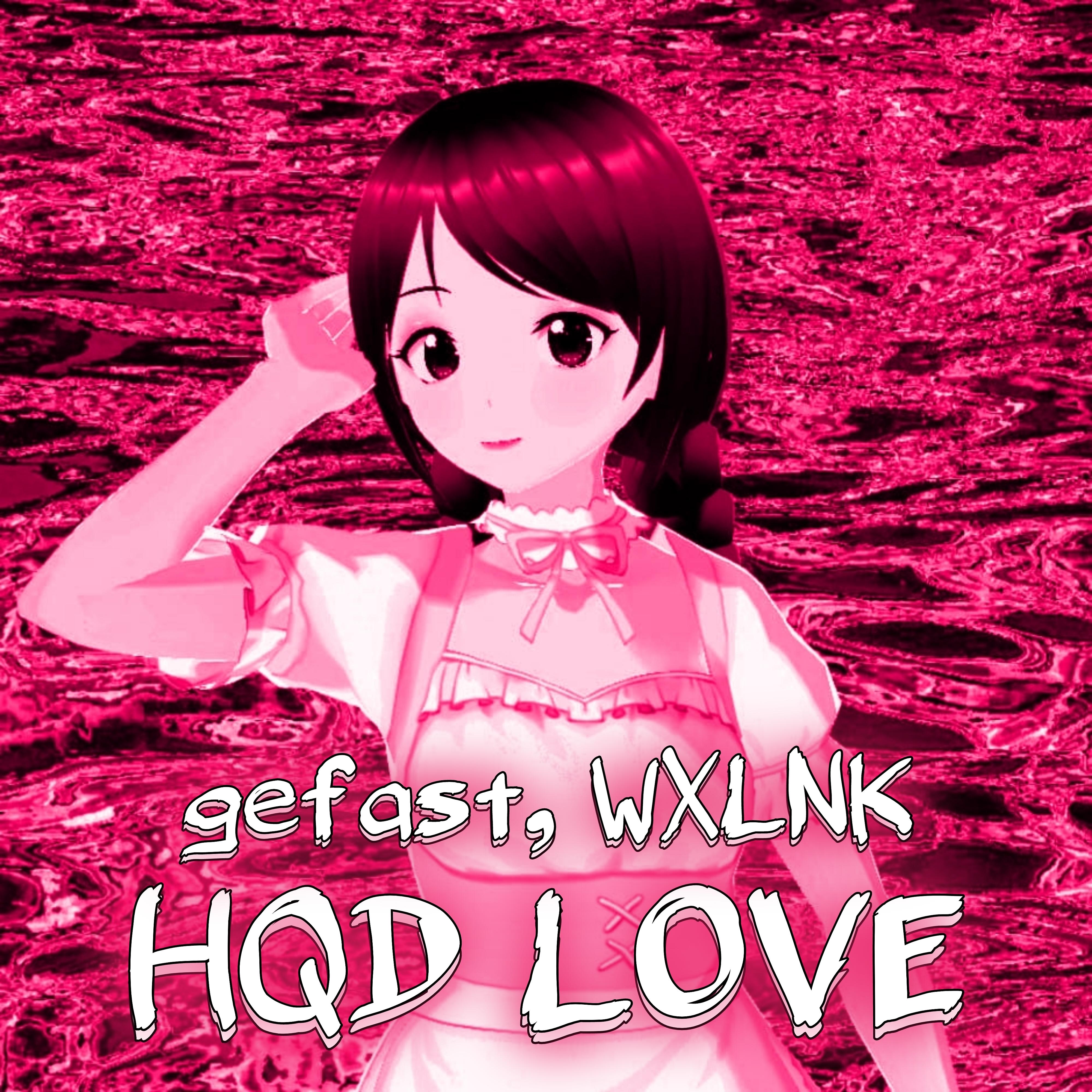 Постер альбома Hqd Love