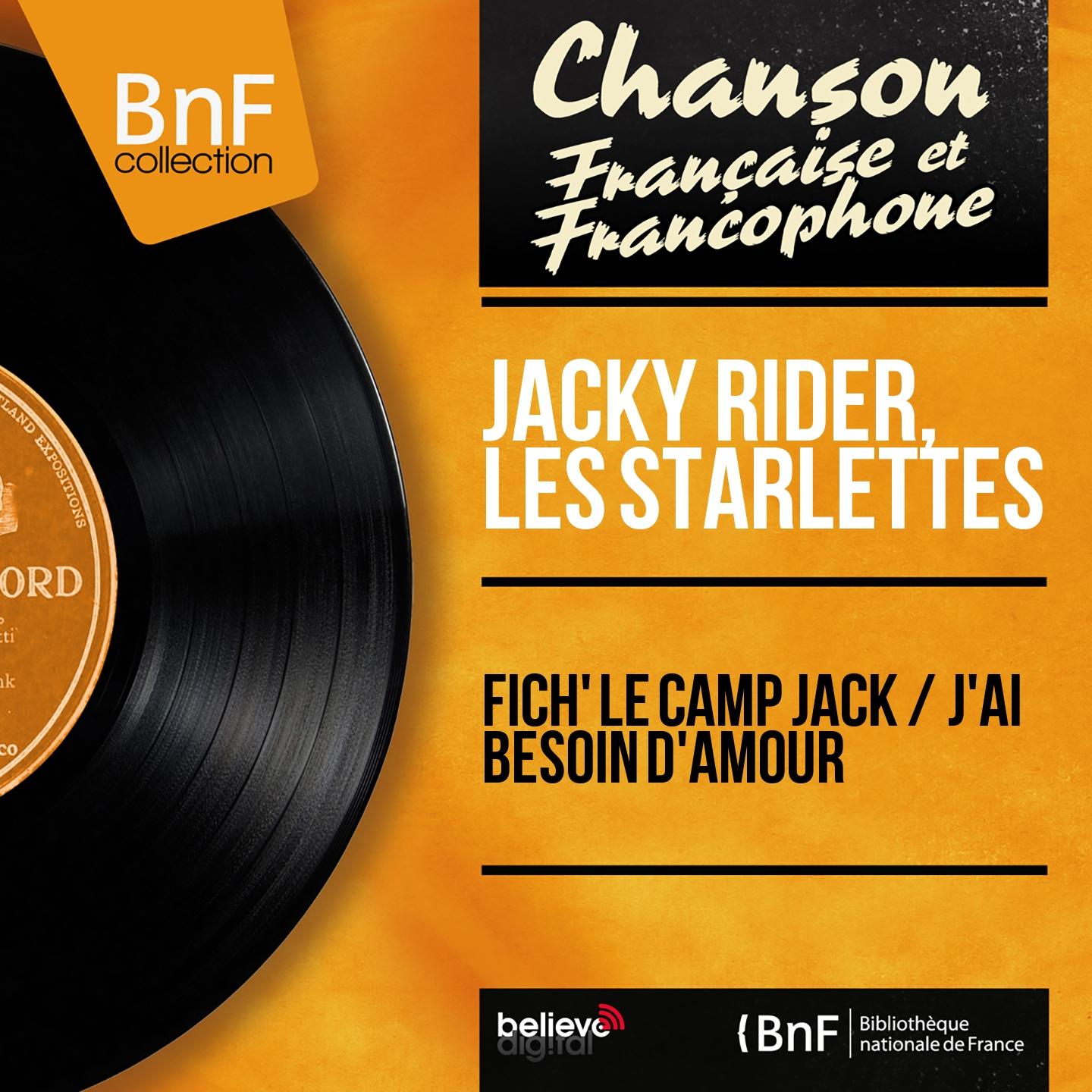 Постер альбома Fich' le camp Jack / J'ai besoin d'amour (Mono Version)