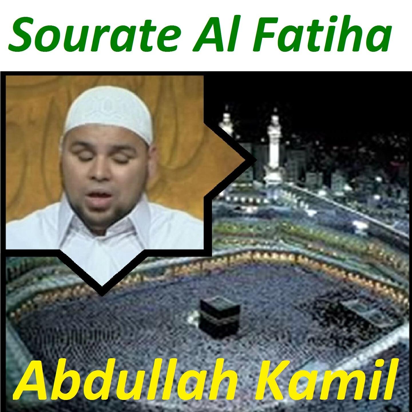 Abdullah Kamil - Sourate Al Fatiha (Quran)
