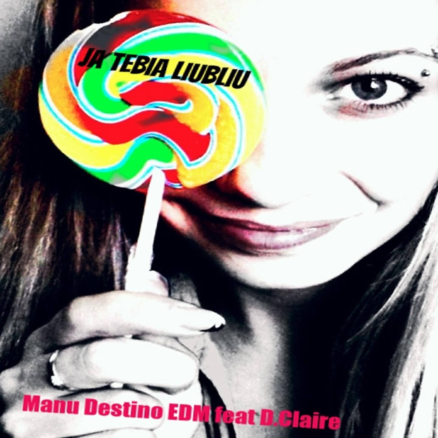 Manu Destino EDM - Ja Tebia Liubliu