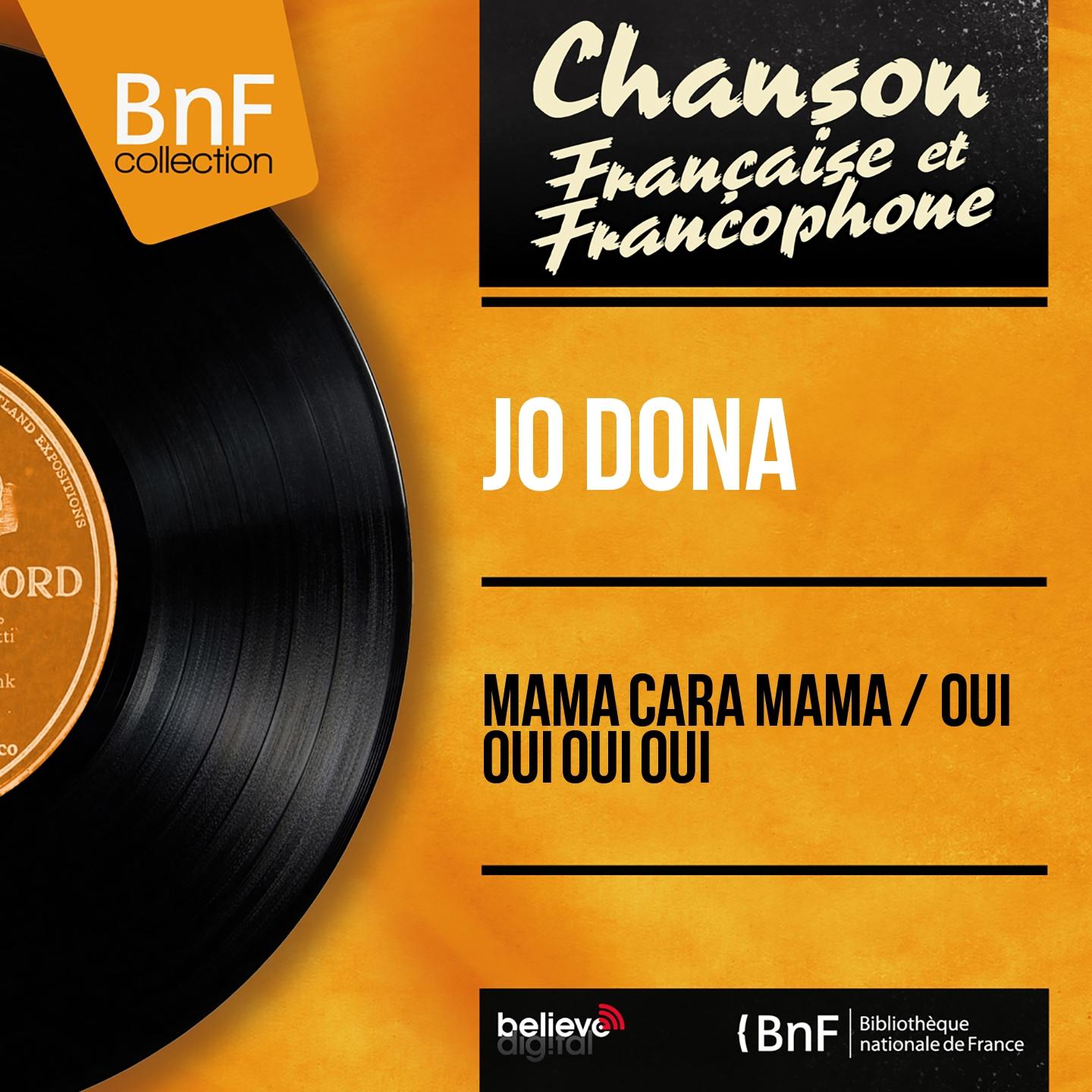 Постер альбома Mama cara mama / Oui oui oui oui (Mono Version)