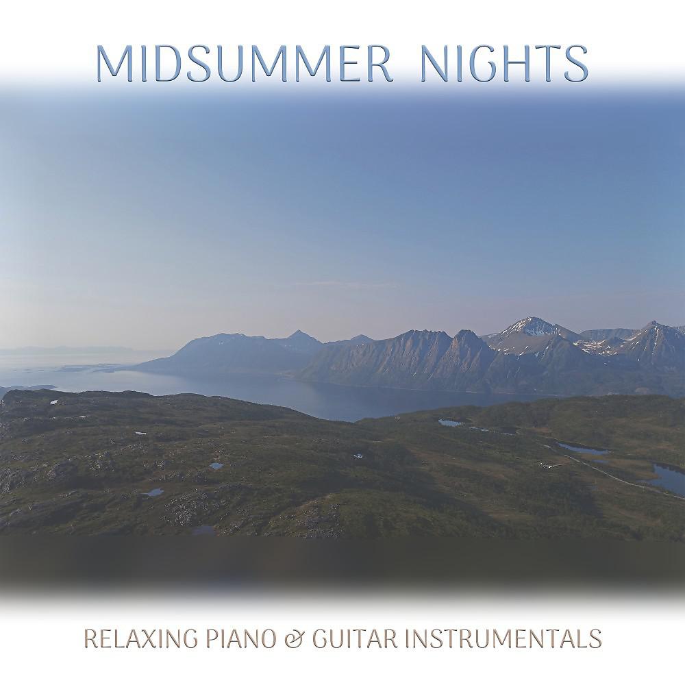 Постер альбома Midsummer Nights (Relaxing Piano & Guitar Instrumentals)