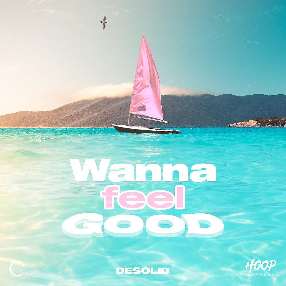Постер альбома Wanna Feel Good