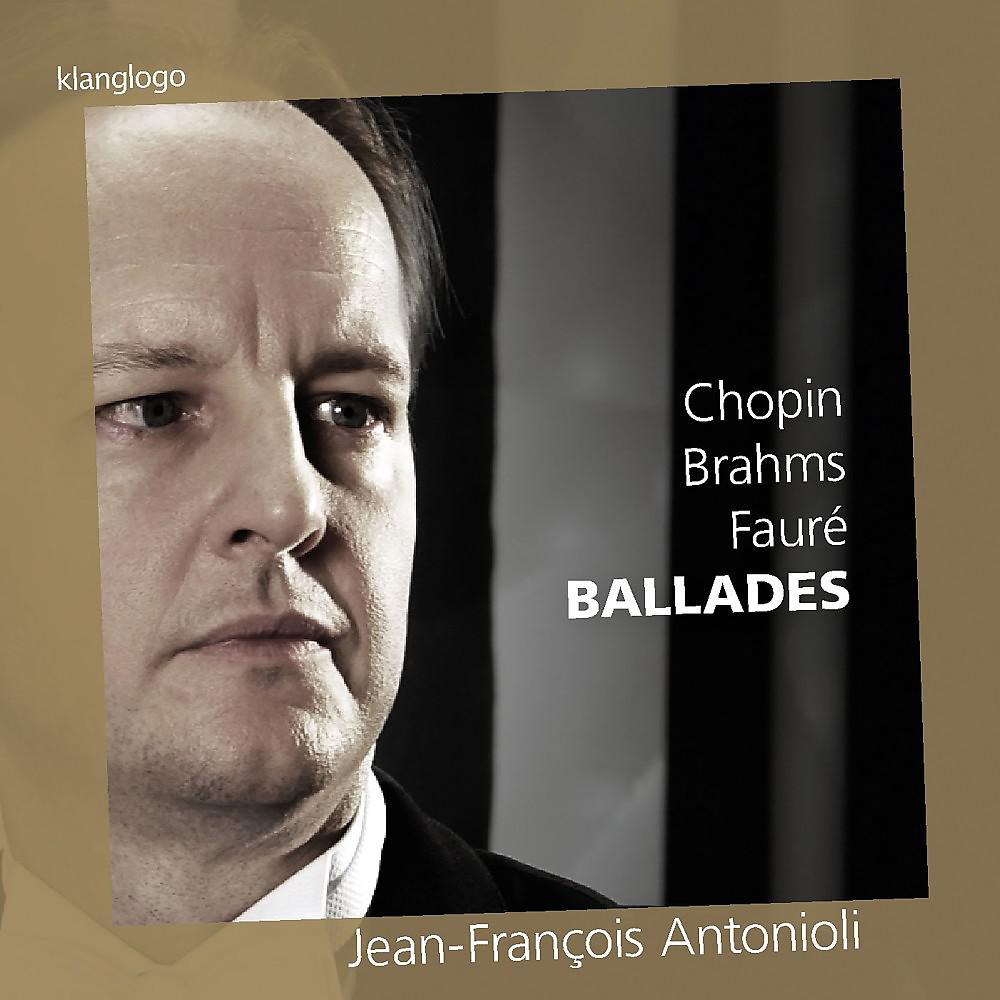 Постер альбома Frédéric Chopin, Johannes Brahms, Gabriel Fauré: Ballades