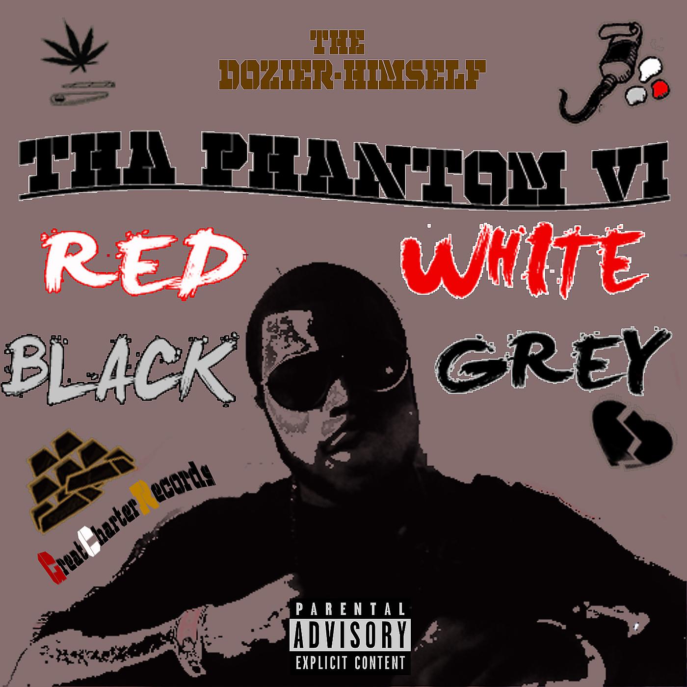 Постер альбома Tha Phantom VI: Red | White | Black | Grey