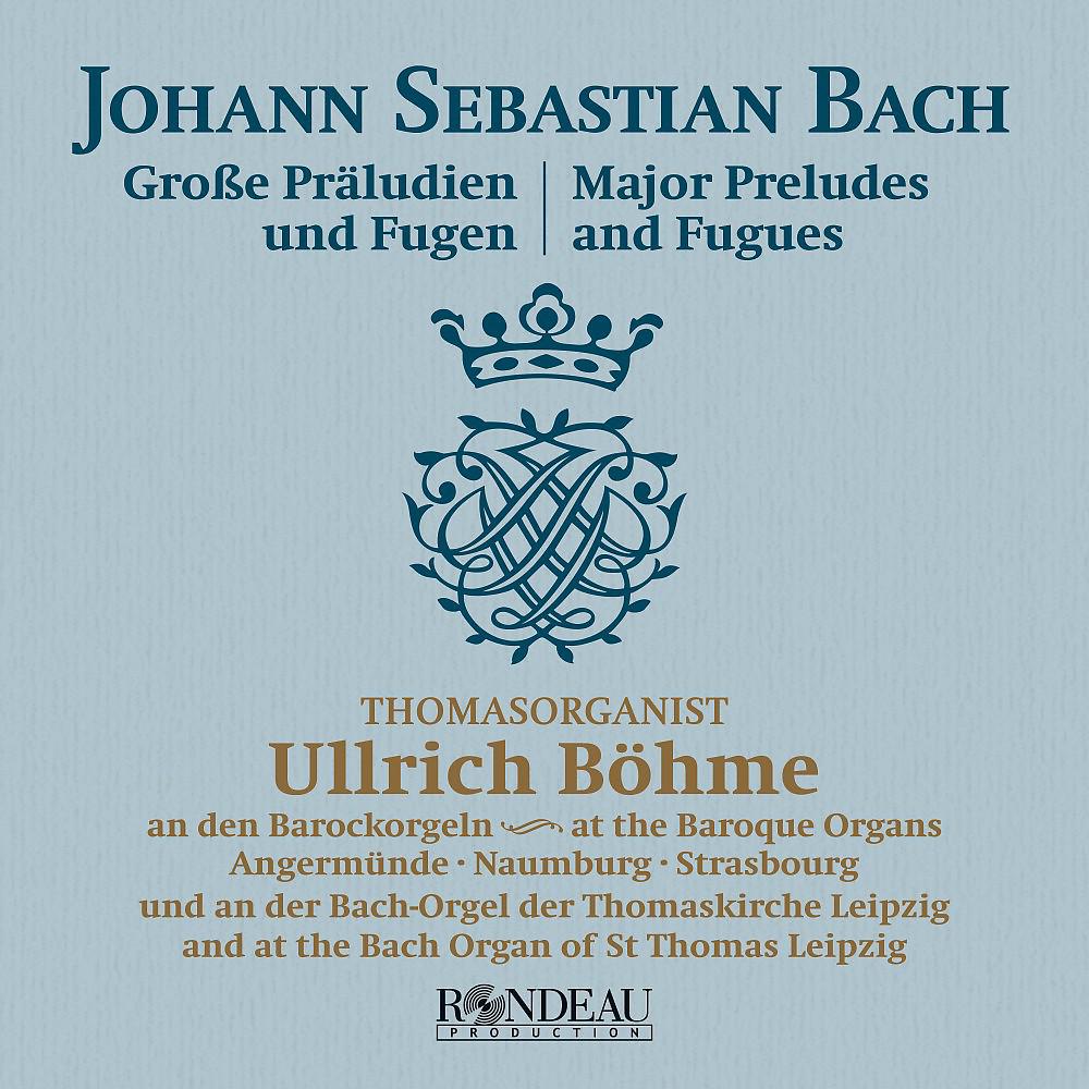 Постер альбома Johann Sebastian Bach: Große Präludien und Fugen (Major preludes and fugues)