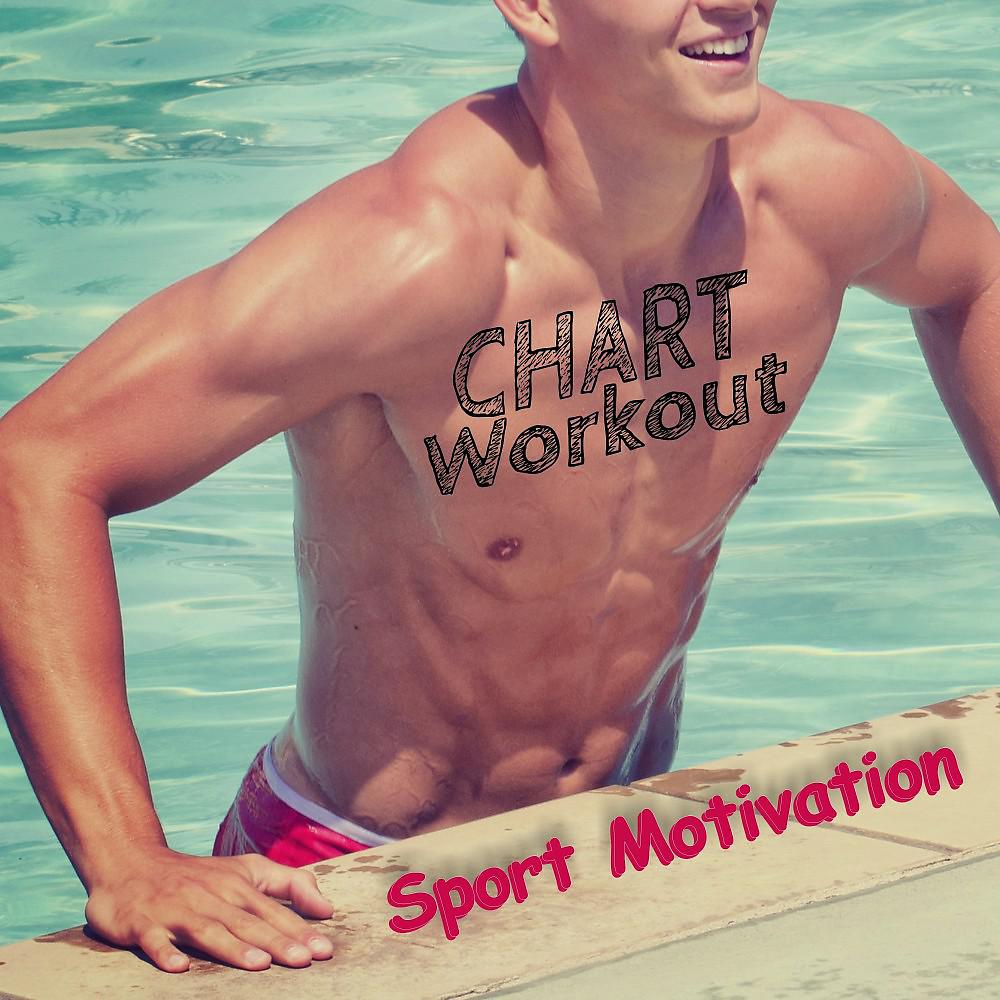 Постер альбома Chart Workout: Sport Motivation