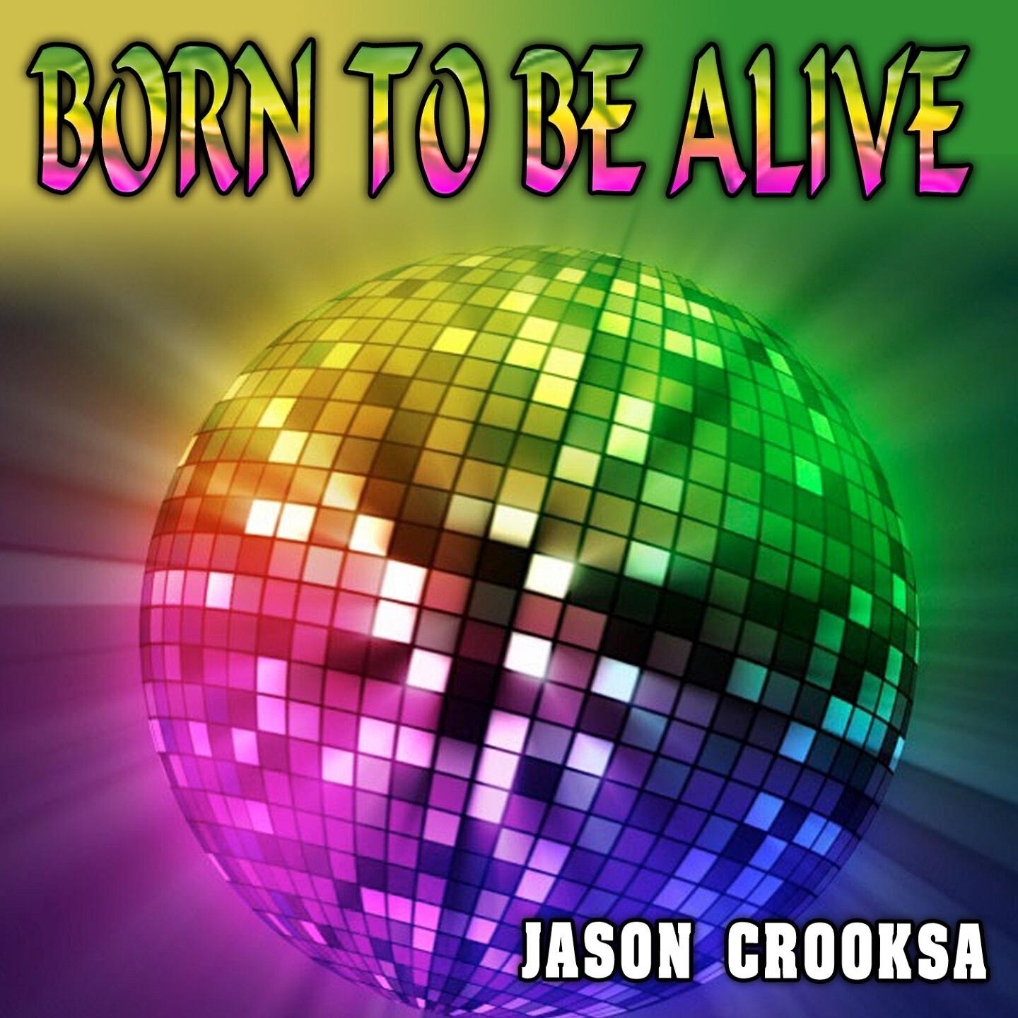 Jason Crooksa - Born to Be Alive (DJ Eric Remix)