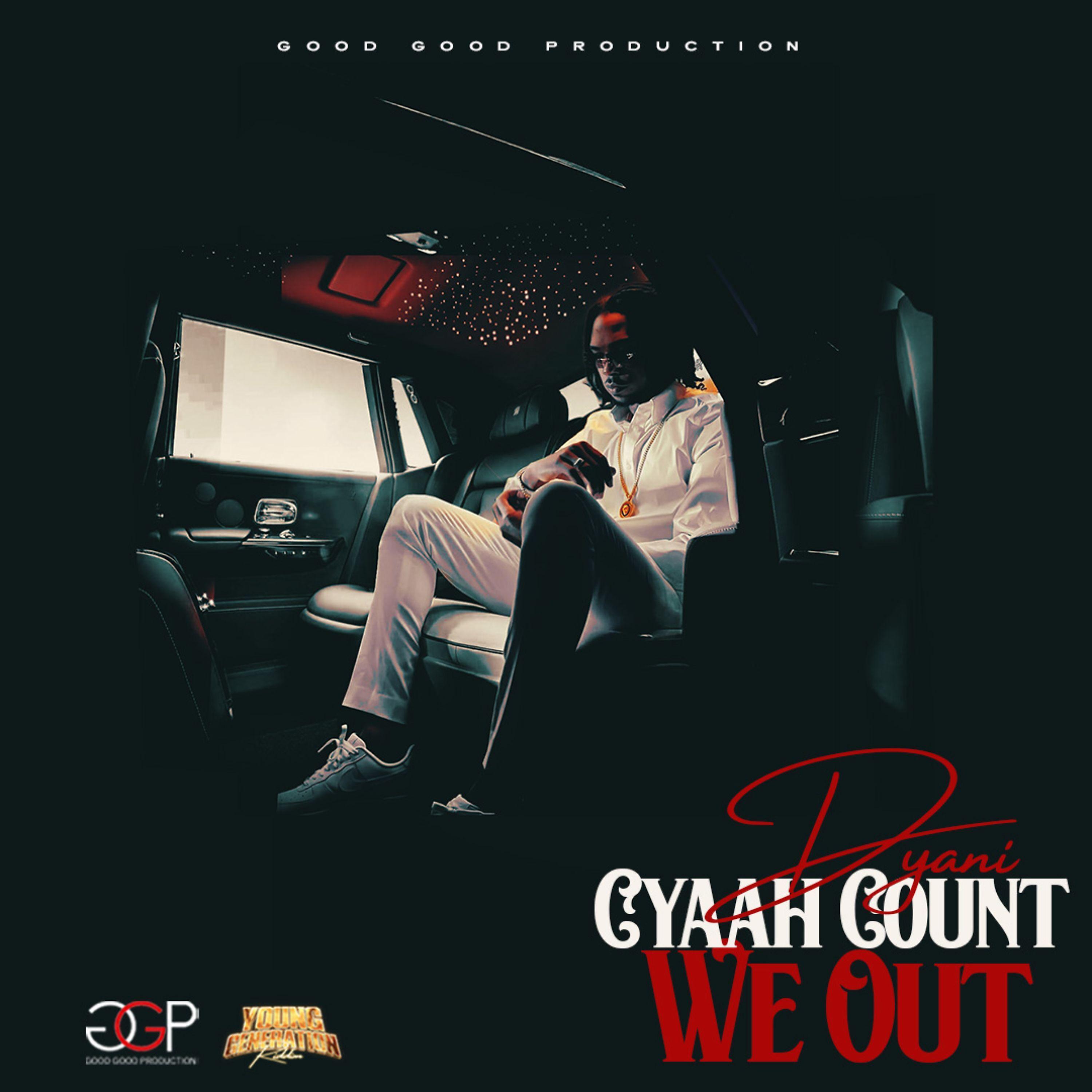 Постер альбома Cyaah Count We Out