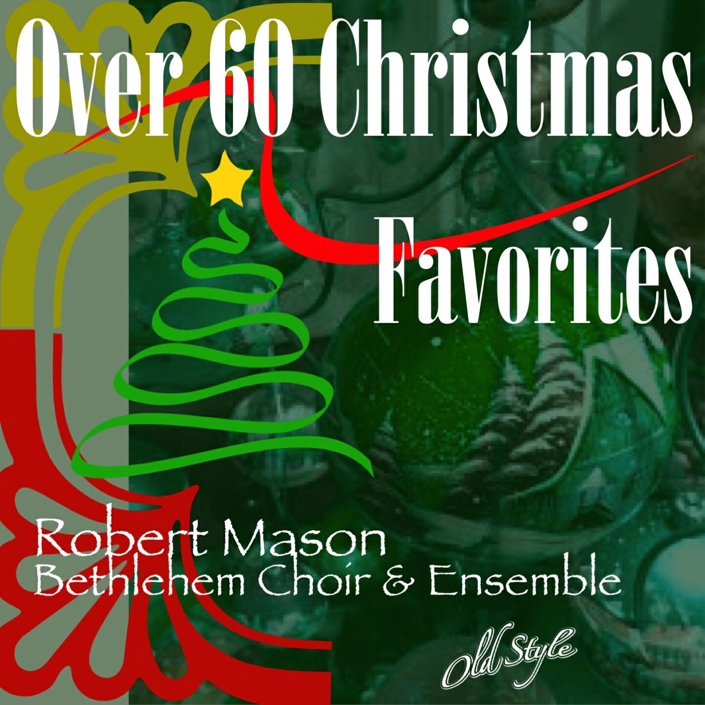 Robert Mason, Bethlehem Choir & Ensemble - Sing We Now of Christmas