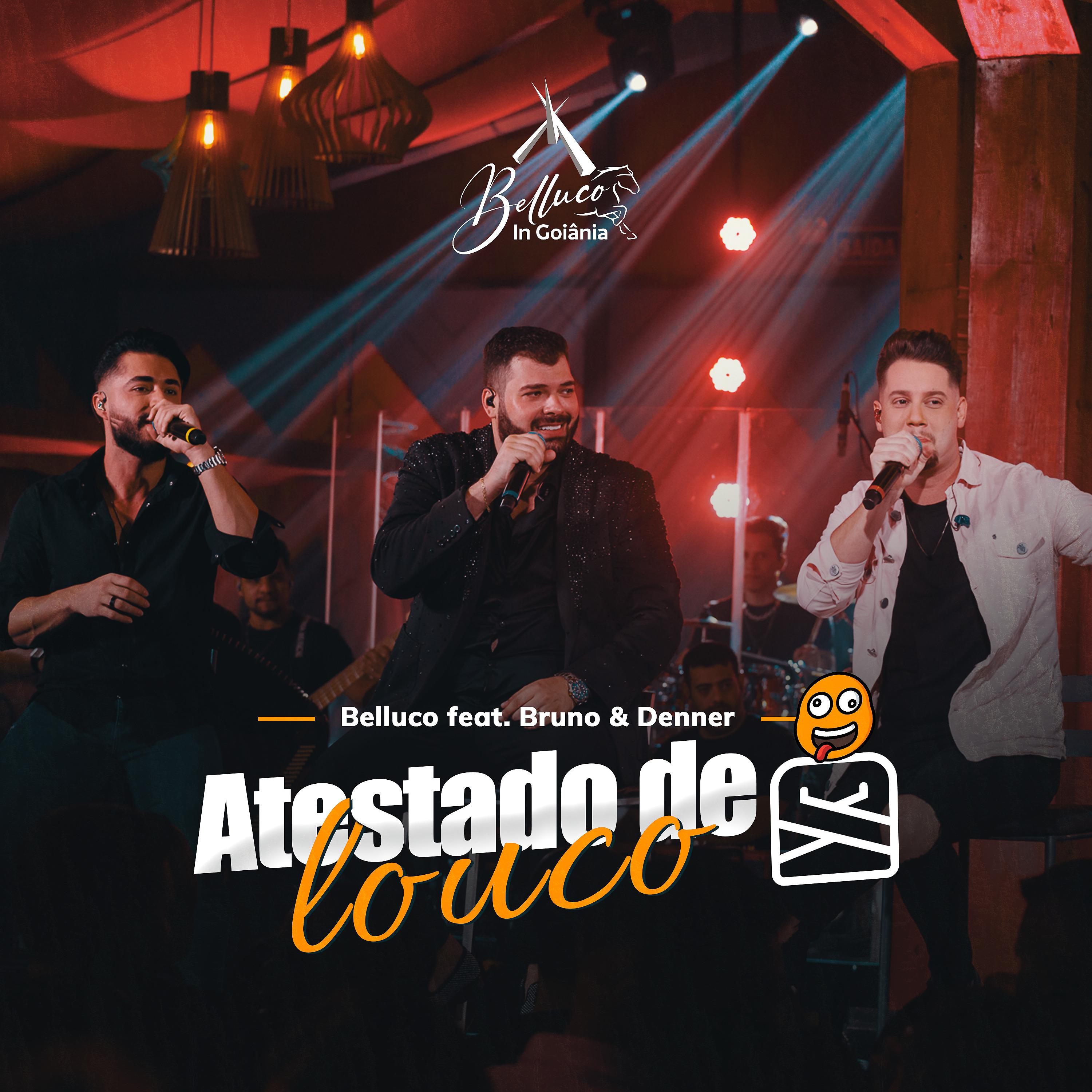 Постер альбома Atestado de Louco (Belluco In Goiânia)