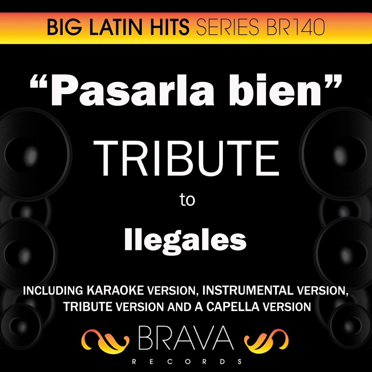 Brava HitMakers - Pasarla Bien (In The Style Of Ilegales) [Instrumental Version]