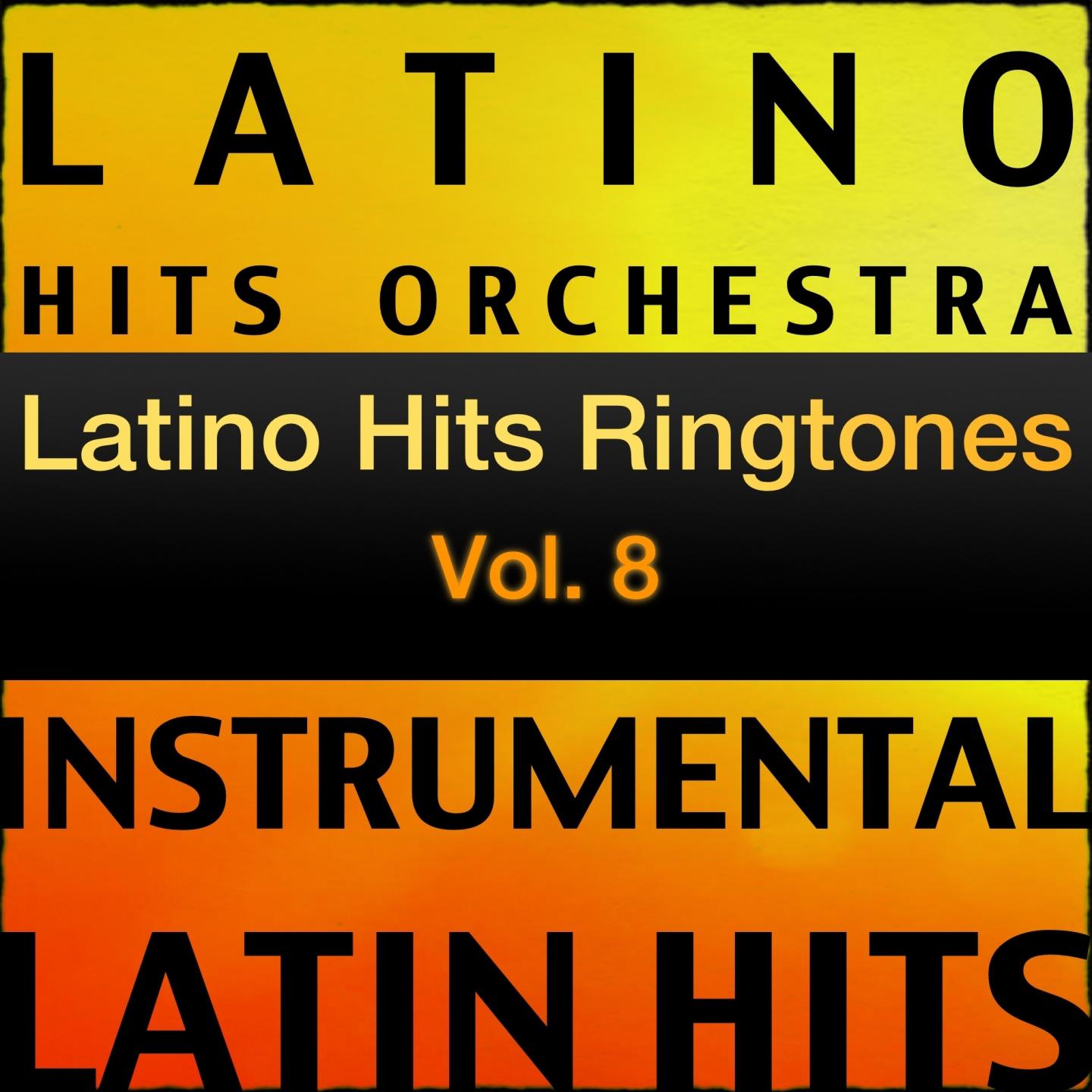 Постер альбома Latino Hits Ringtones Vol. 8