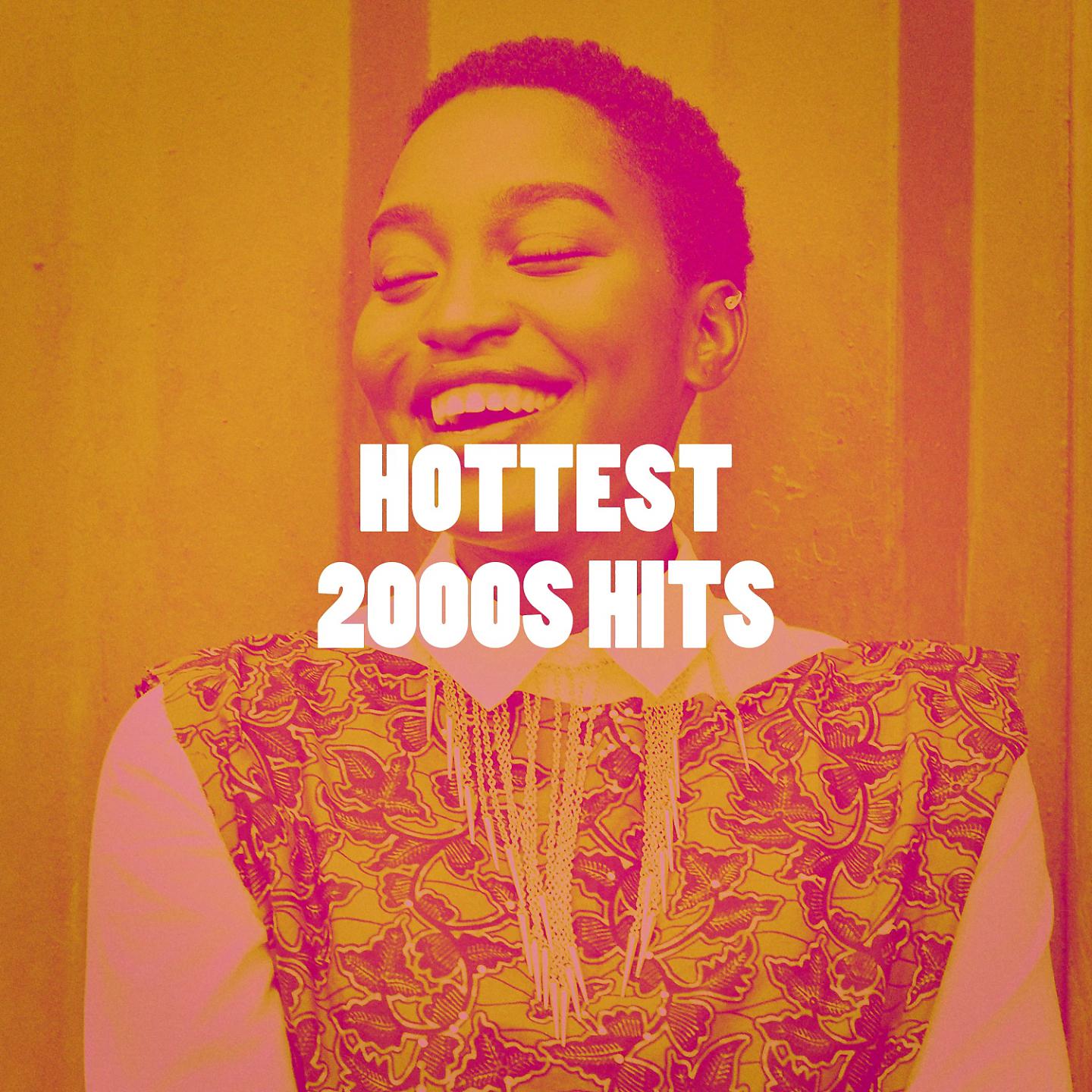 Постер альбома Hottest 2000S Hits