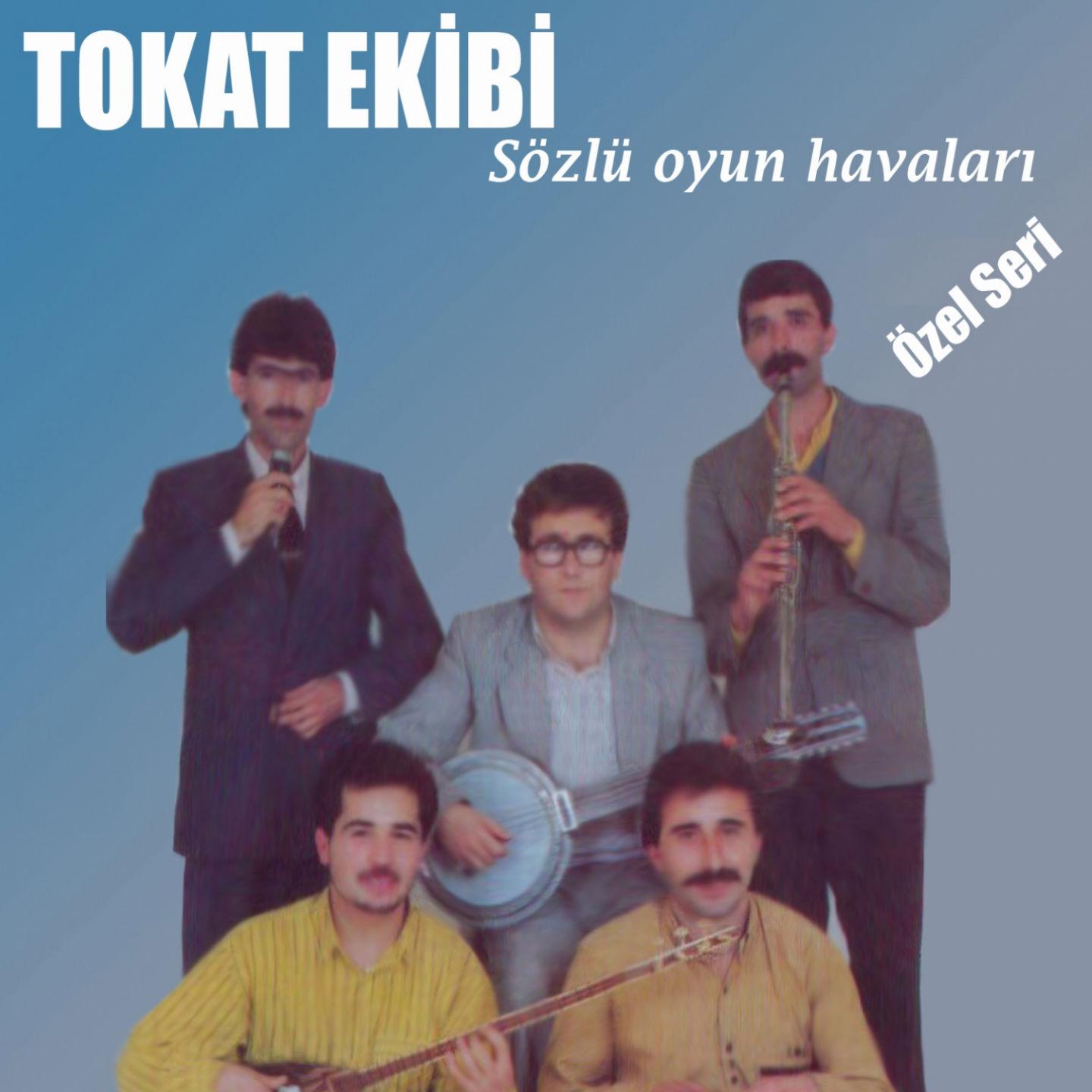 Постер альбома Tokat Ekibi Sözlü Oyun Havaları Özel Seri