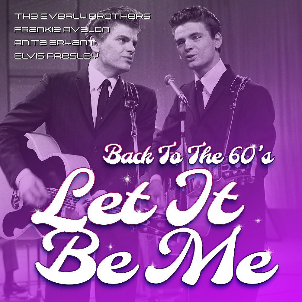 Постер альбома Let It Be Me (Back to the 60's)