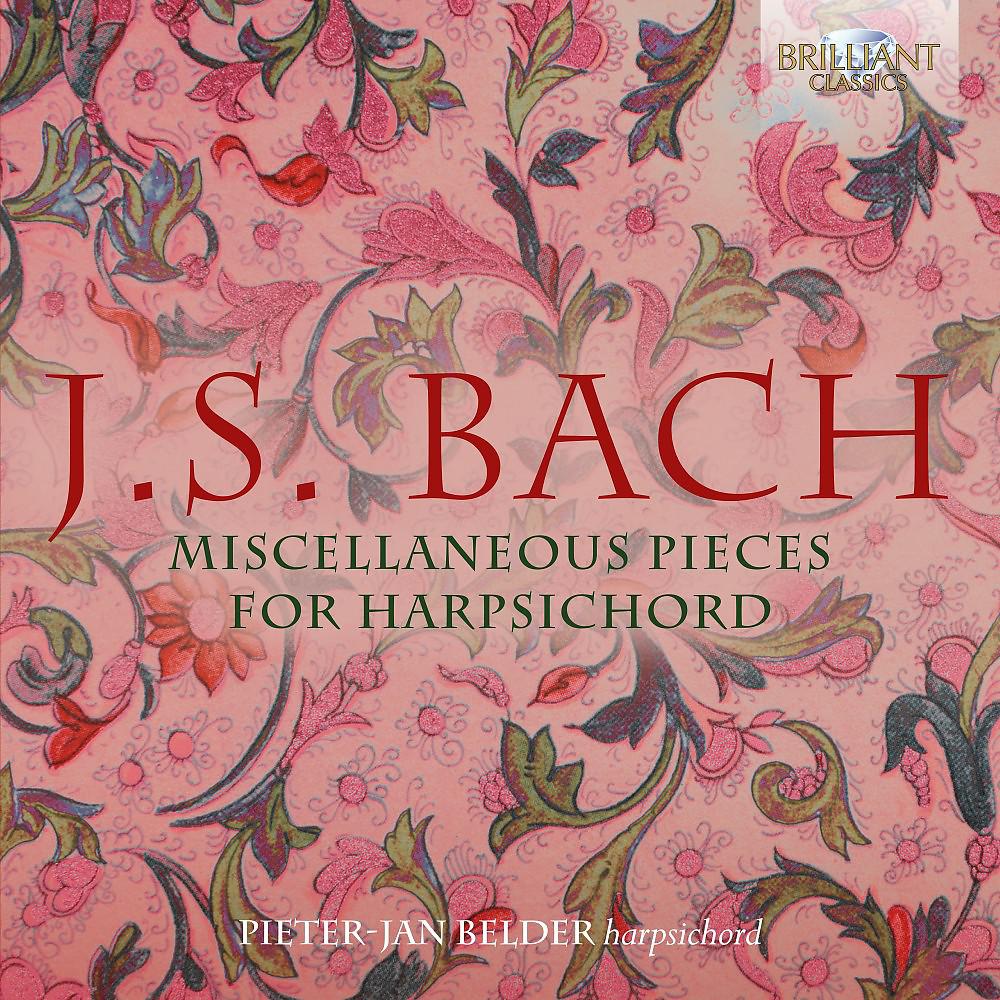 Постер альбома J.S. Bach: Miscellaneous Pieces for Harpsichord