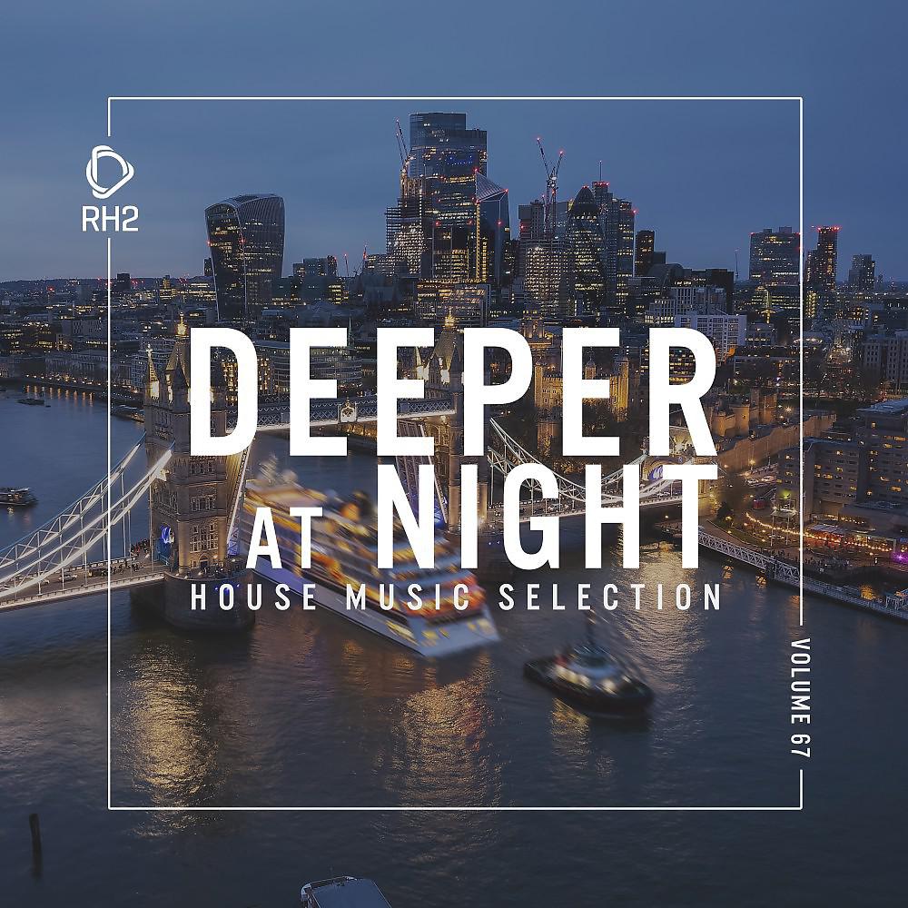 Постер альбома Deeper at Night, Vol. 67