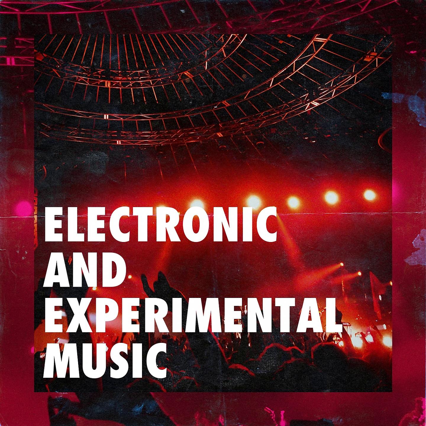 Постер альбома Electronic and Experimental Music