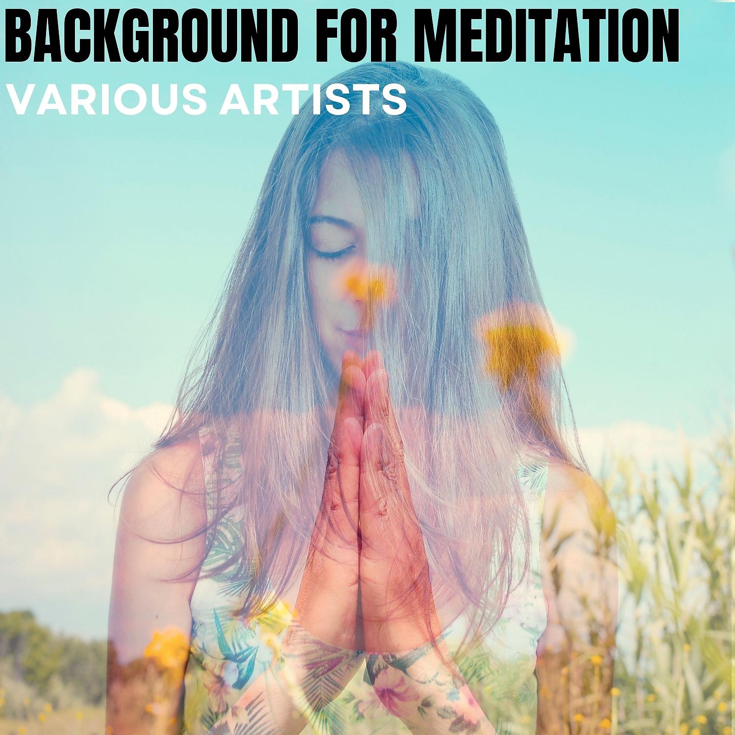Постер альбома Background for Meditation