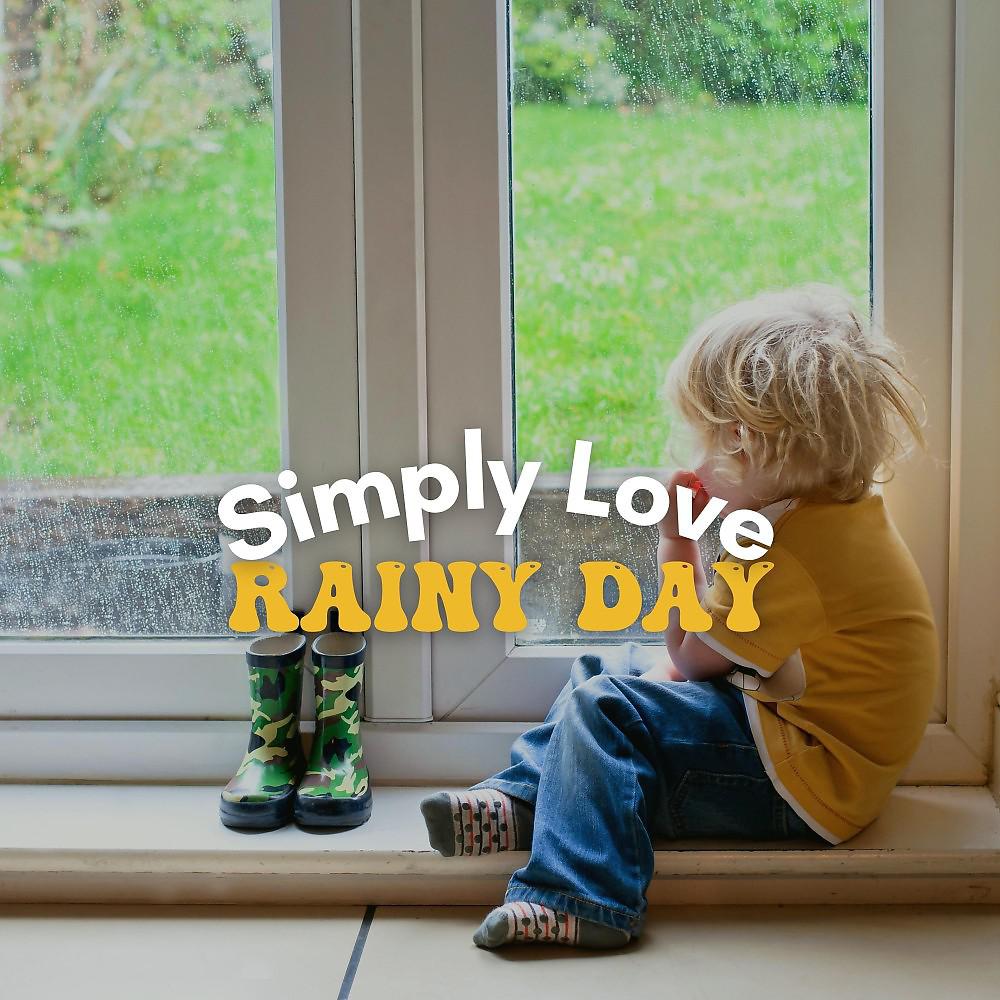 Постер альбома Simply Love Rainy Day