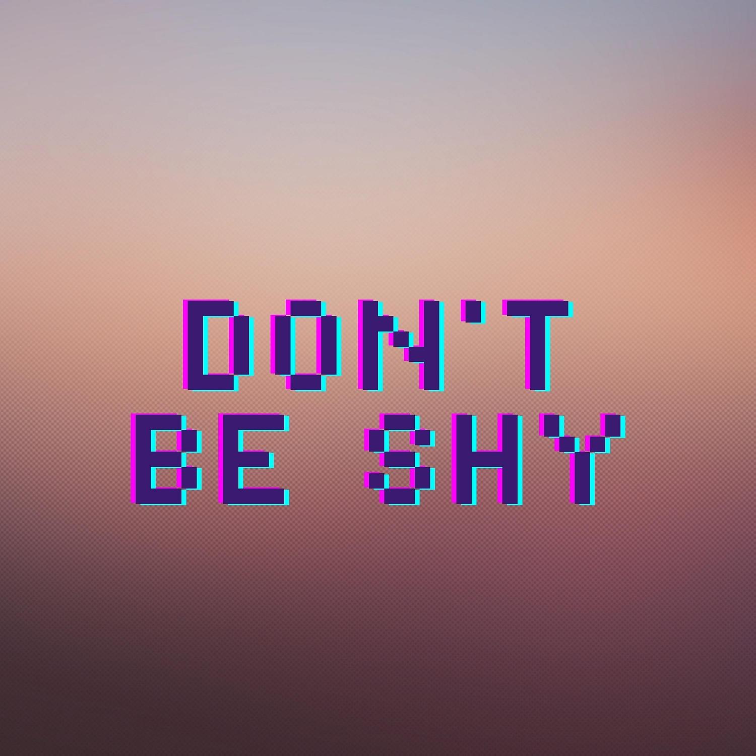 Постер альбома Don't Be Shy