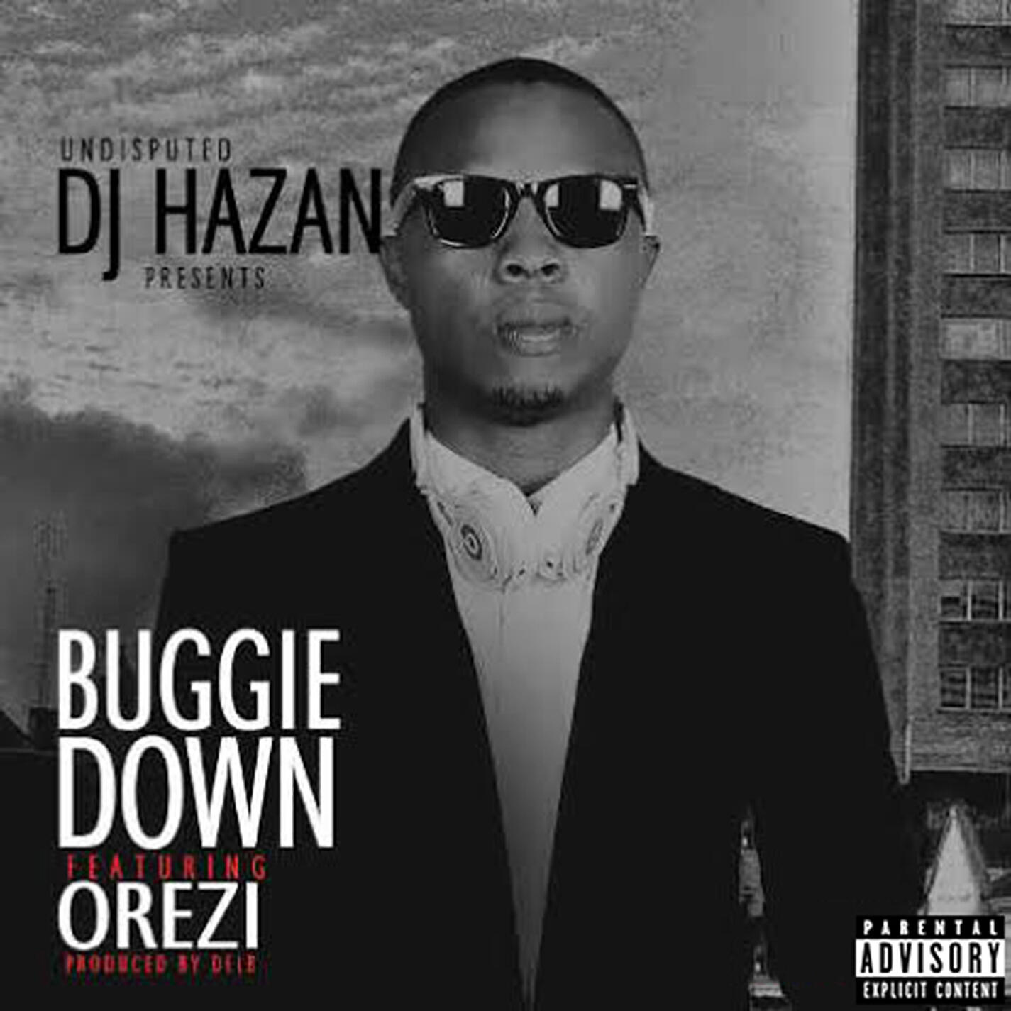 DJ Hazan - Buggie Down (feat. Orezi)