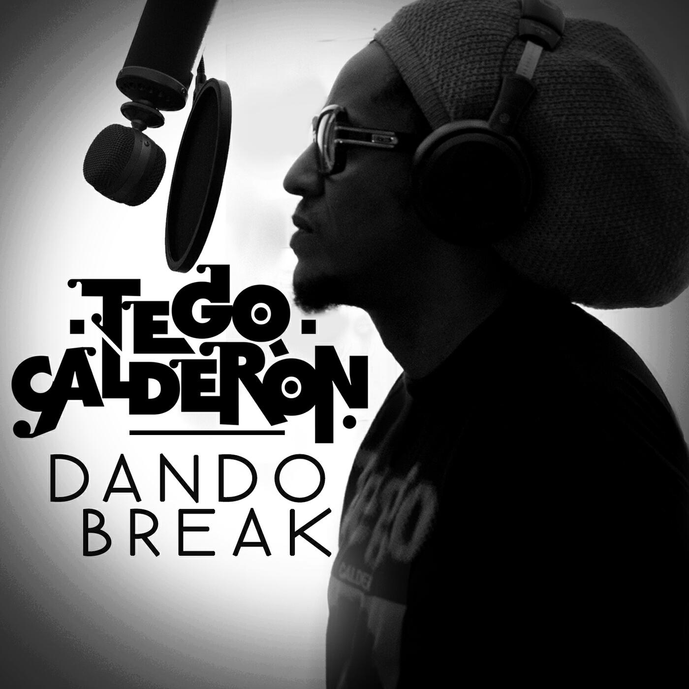Tego Calderon - Dando Break (Album Version)