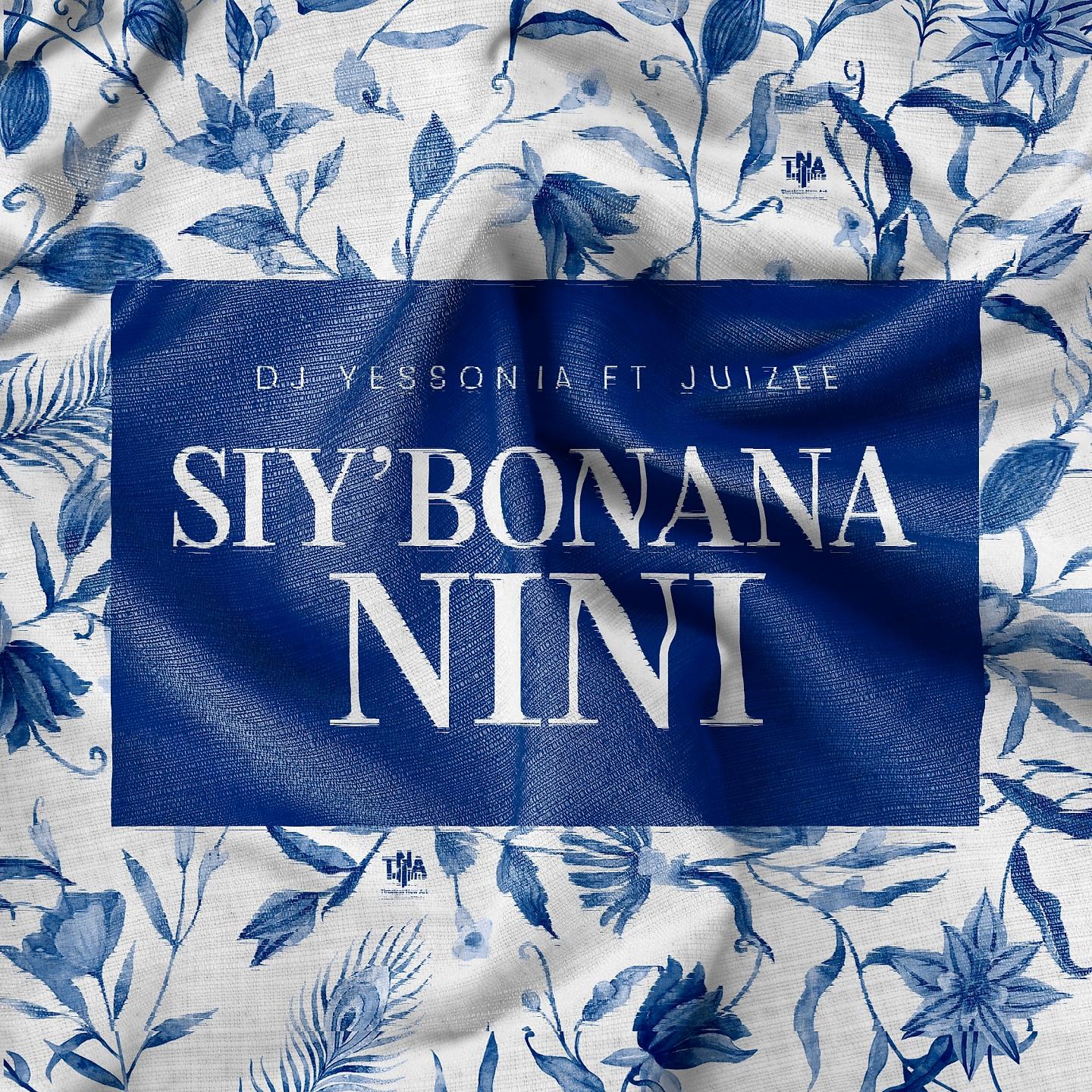 Постер альбома Siy'bonana Nini