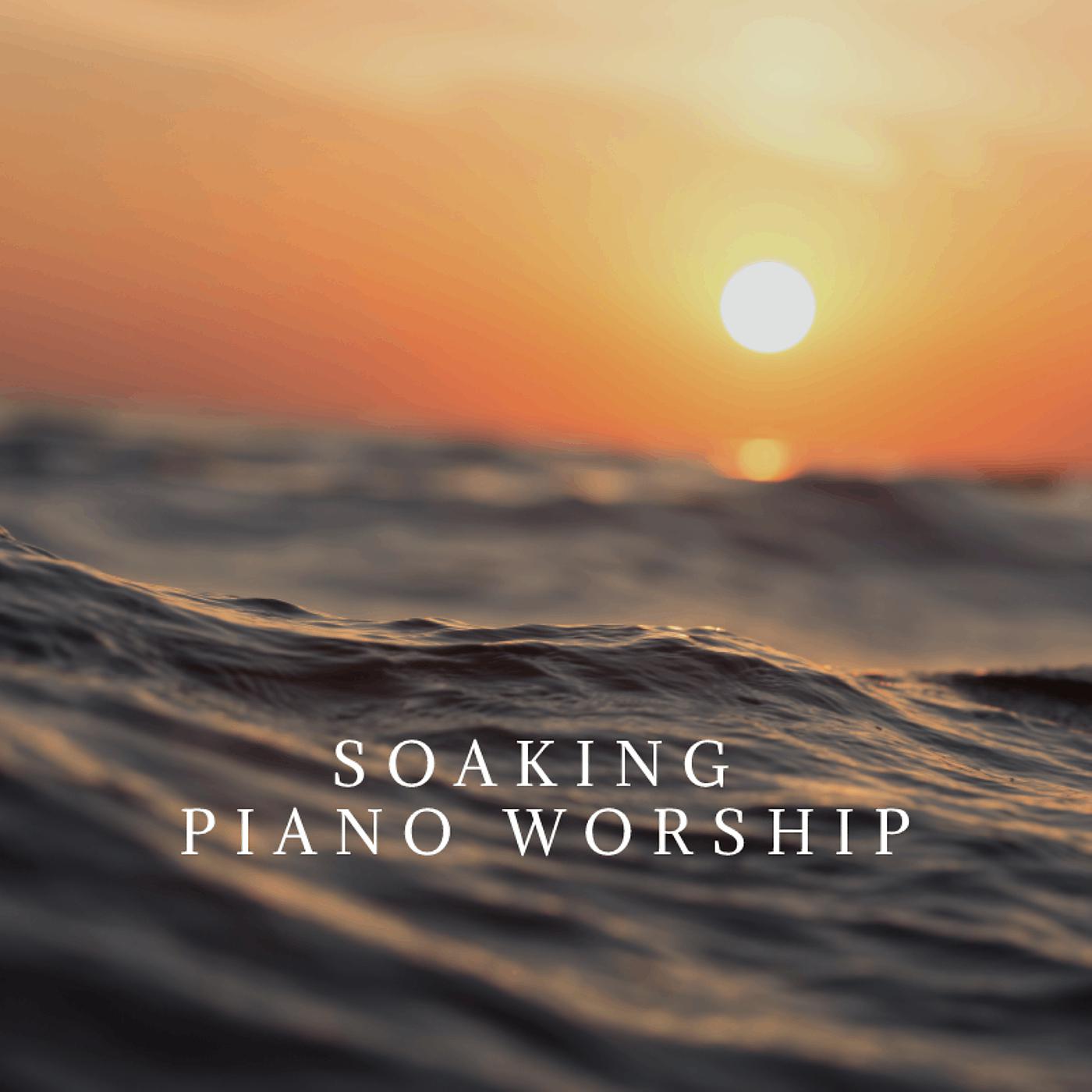 Постер альбома Soaking Piano Worship