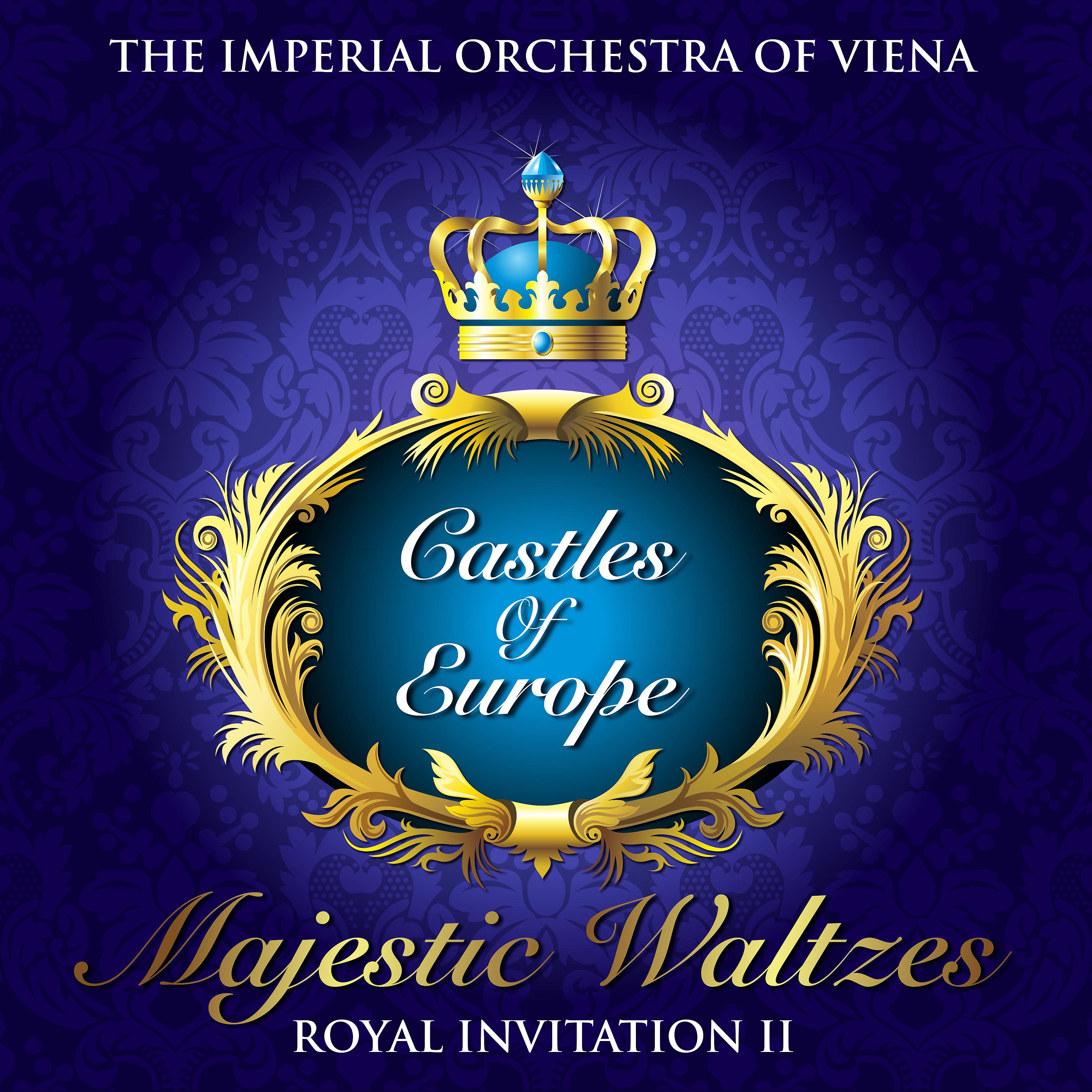 Постер альбома Strauss II, Tchaikovsky, Waldteufel, Verdi: Majestic Waltzes in the Castles of Europe, Vol. 2