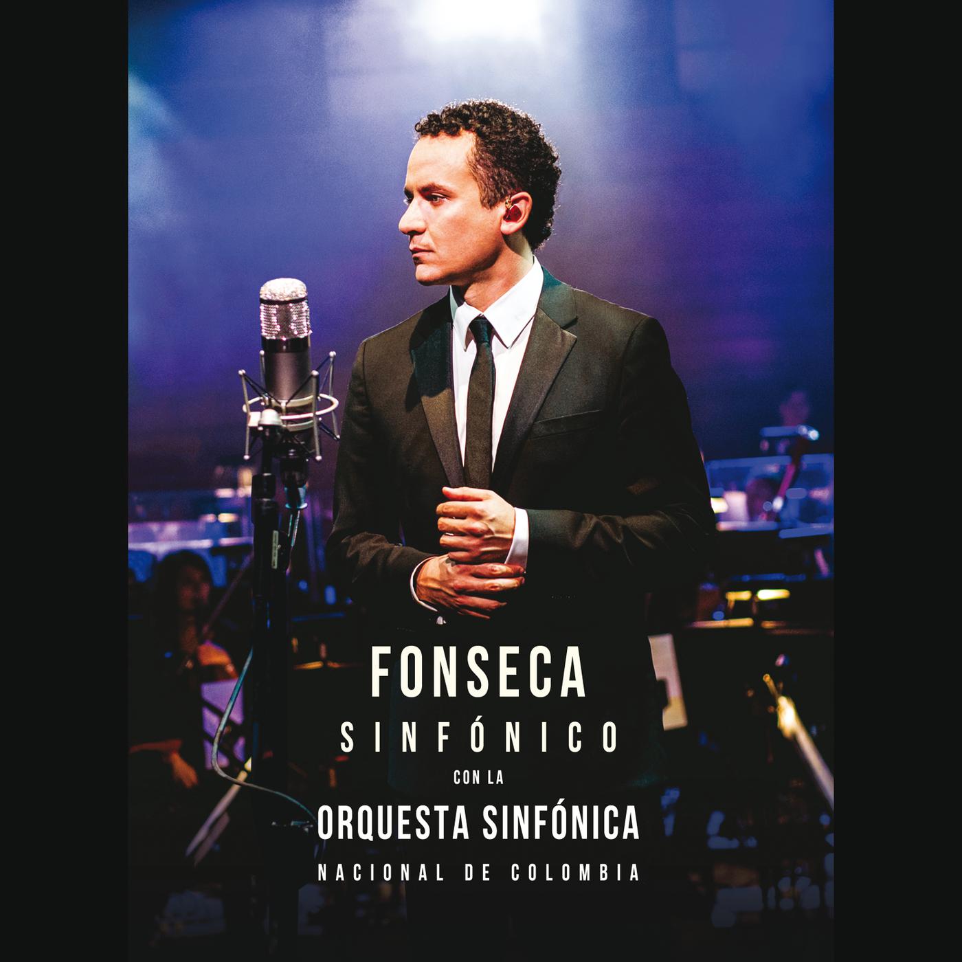 Постер альбома Fonseca Sinfónico Con La Orquesta Sinfónica Nacional De Colombia