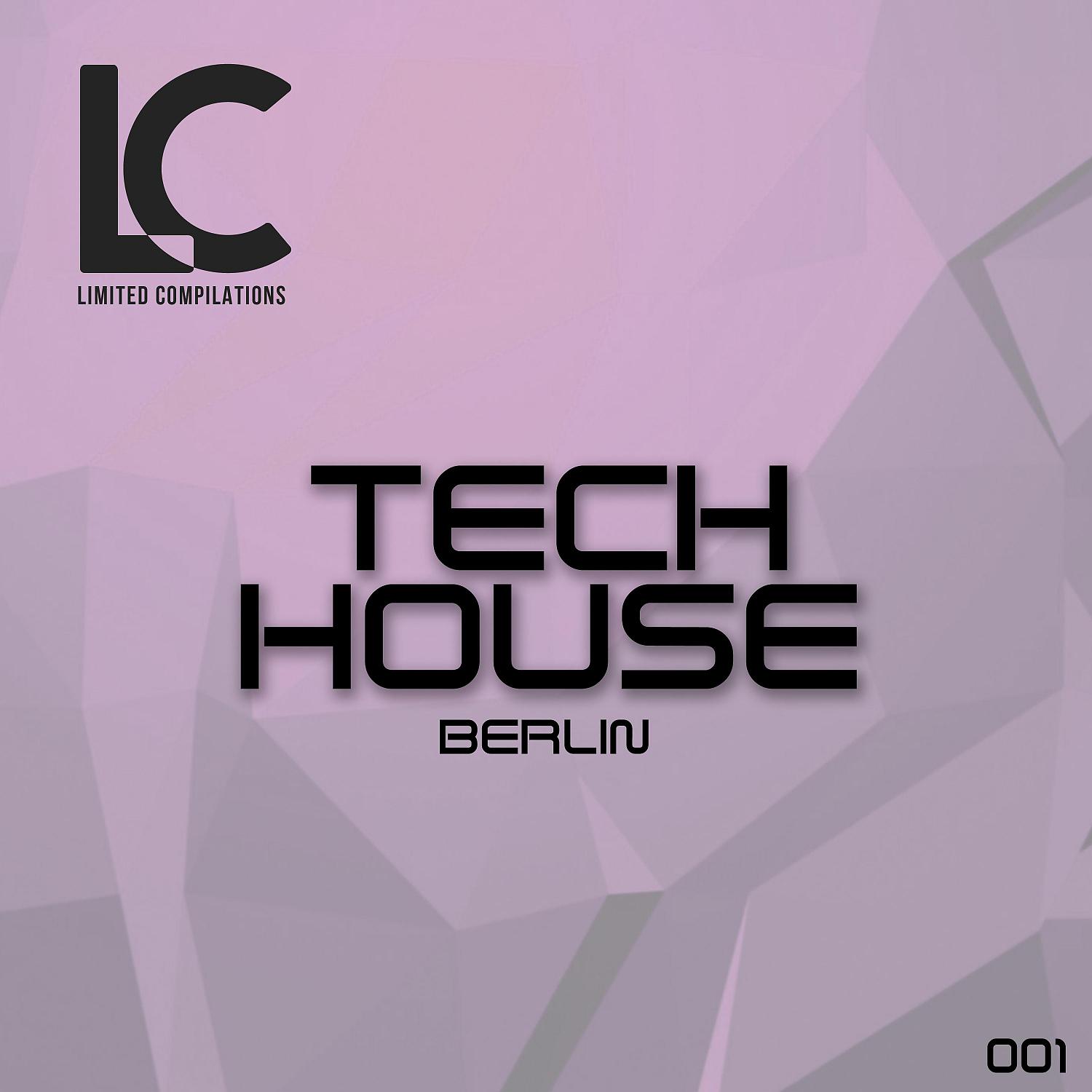 Постер альбома Berlin Tech House 001 (Limited)