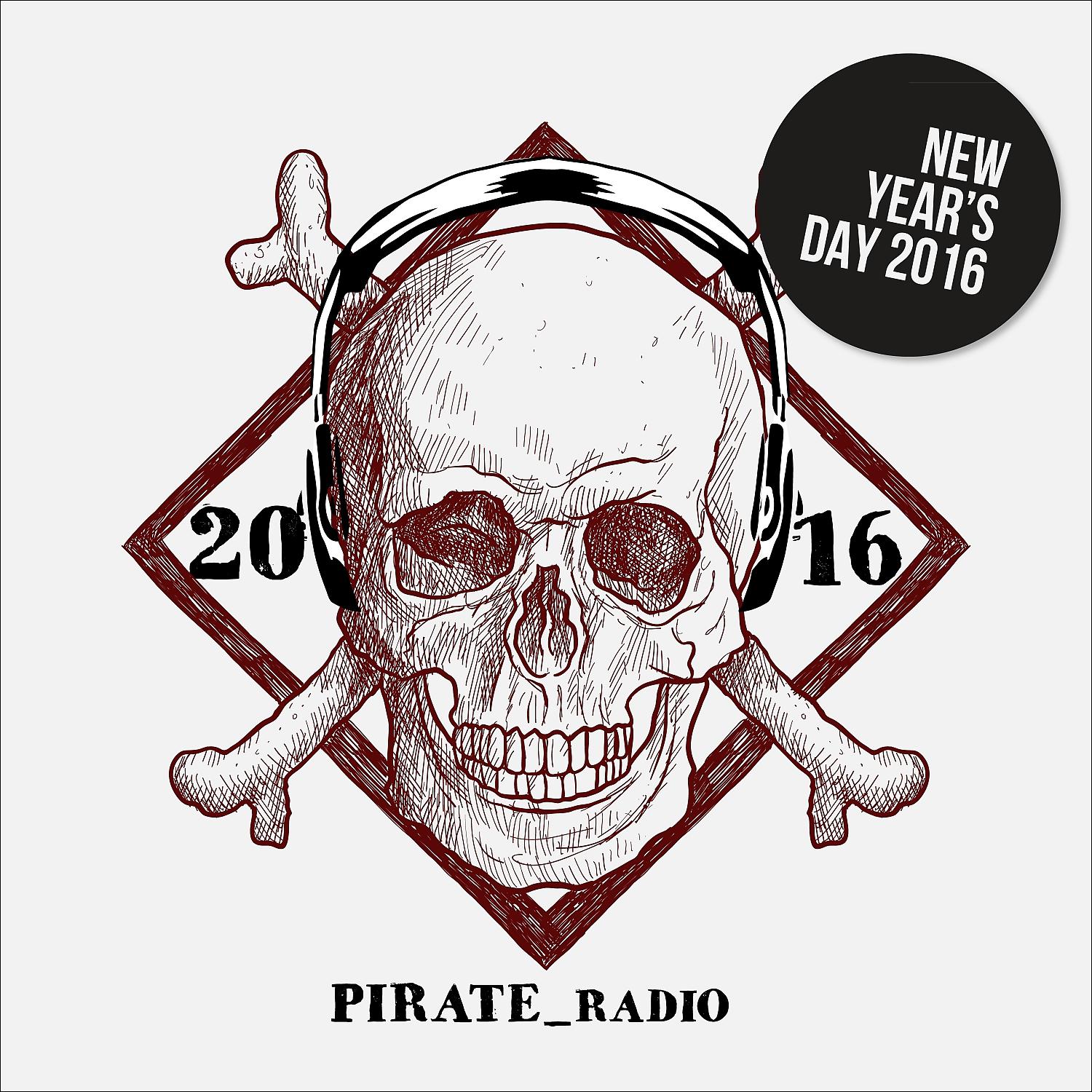 Постер альбома Pirate Radio - New Year's Day 2016