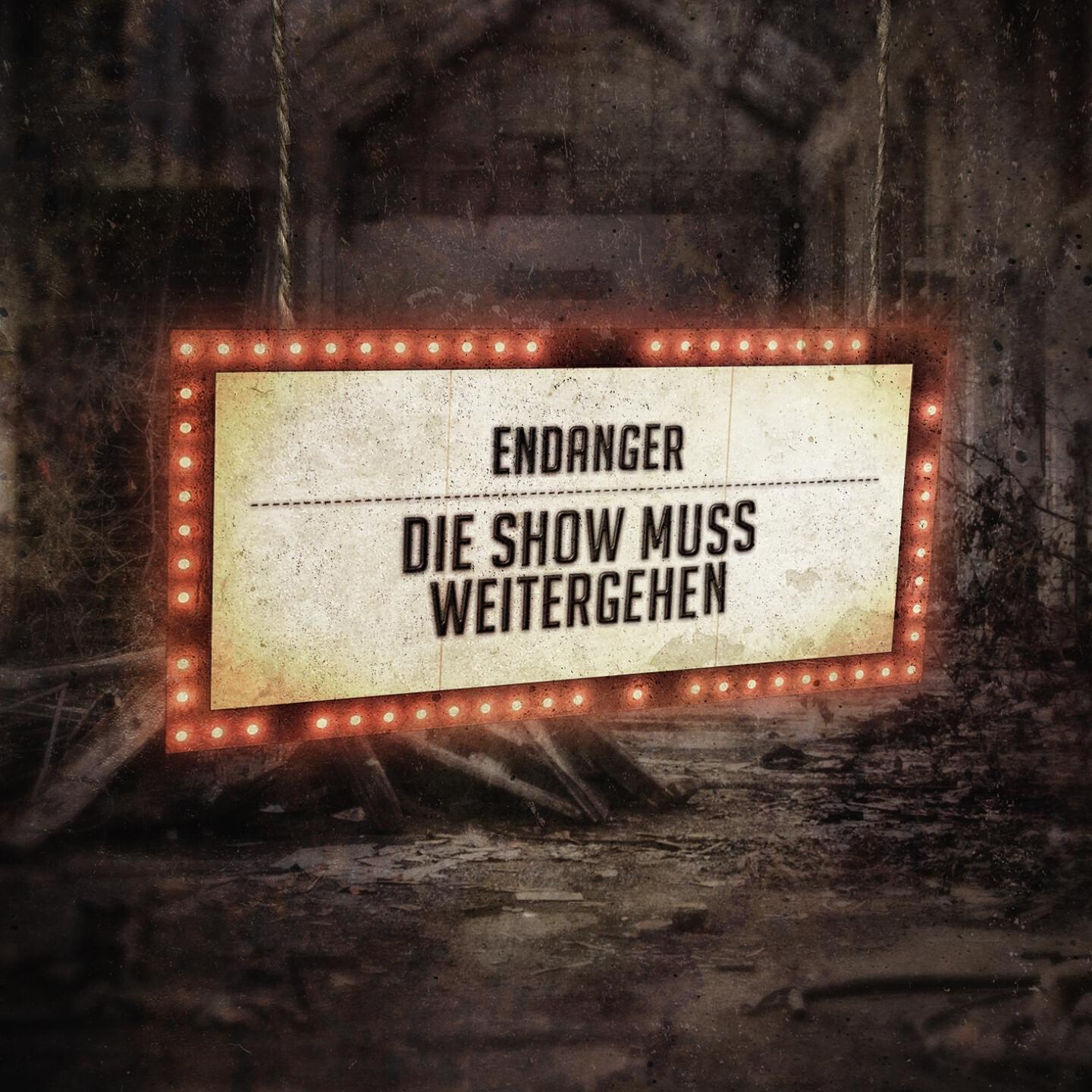 Endanger - Die Show muss weitergehen (Suicidal Romance Remix)