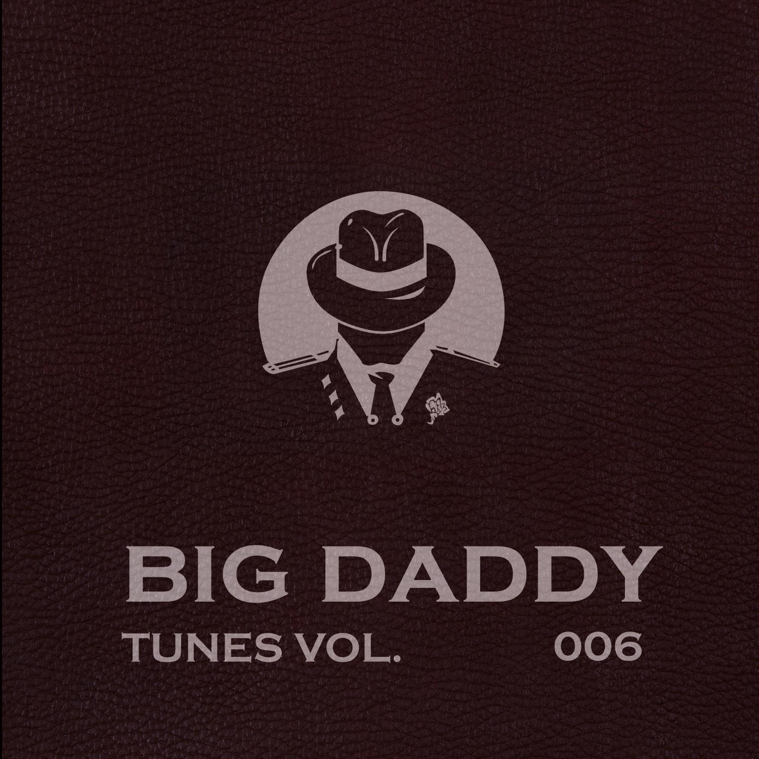 Постер альбома Big Daddy Tunes, Vol. 006