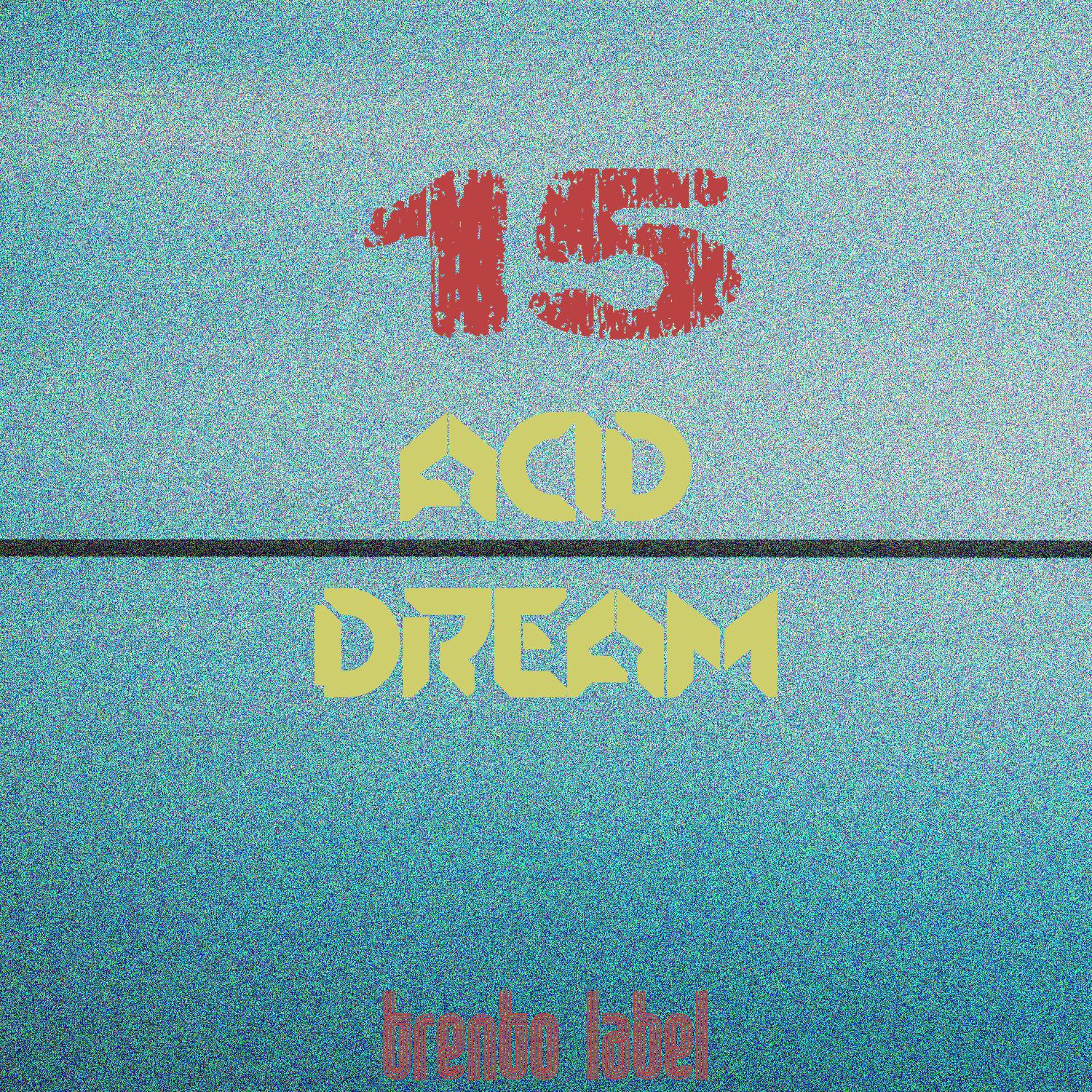 Постер альбома Acid Dream, Vol. 15