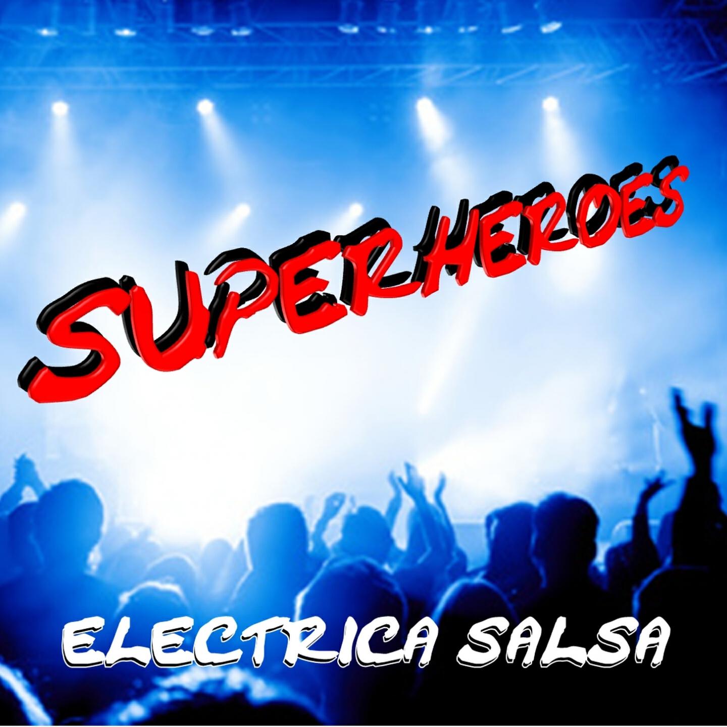 Superheroes - Electrica Salsa (Max Fortuna Short Remix)