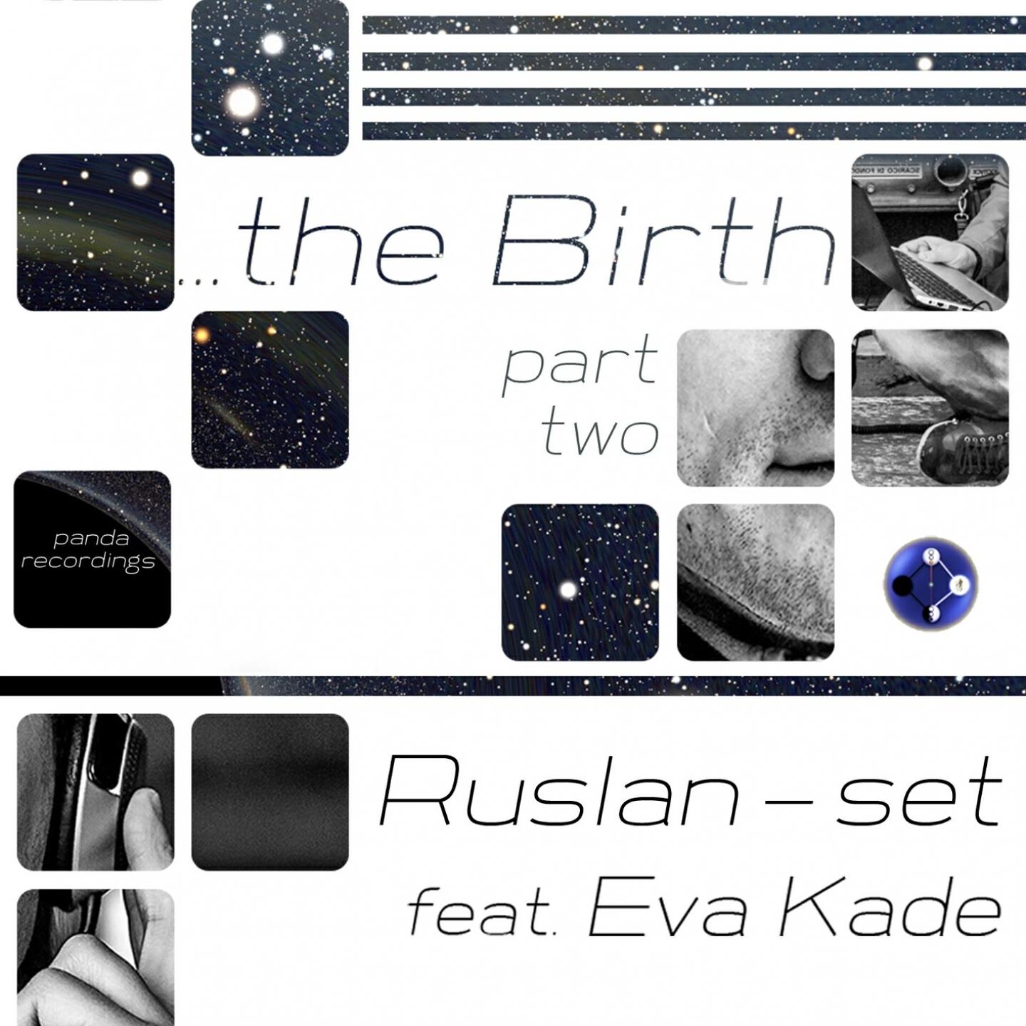 Ruslan-Set - The Birth (Tropical Highlight & Neoplastik Dub Mix)