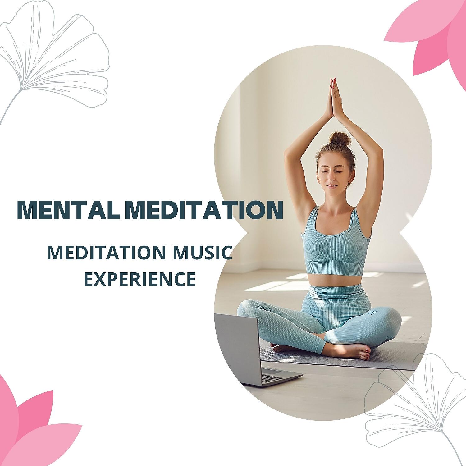 Meditation Music Experience - Meditative Mind