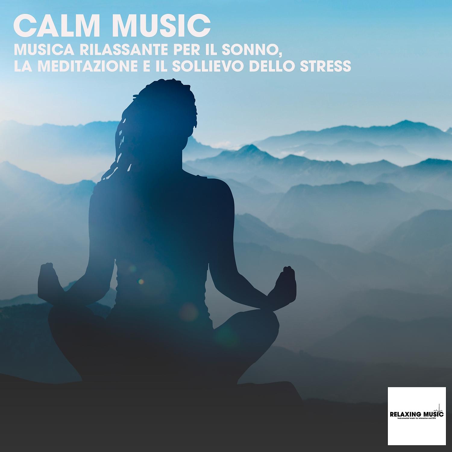 Постер альбома Musica Rilassante Per Il Sonno, La Meditazione E Il Sollievo Dallo Stress