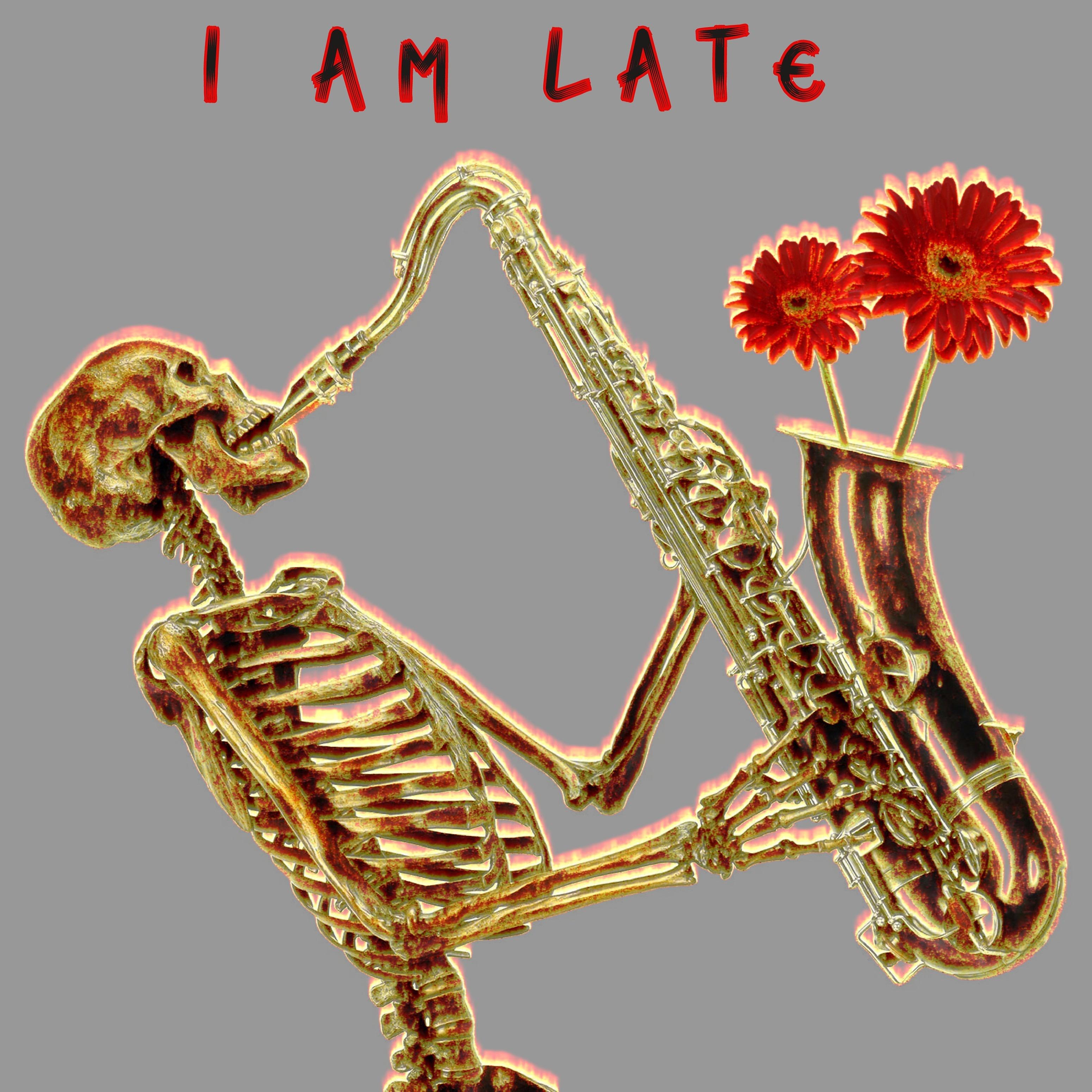 Постер альбома I Am Late
